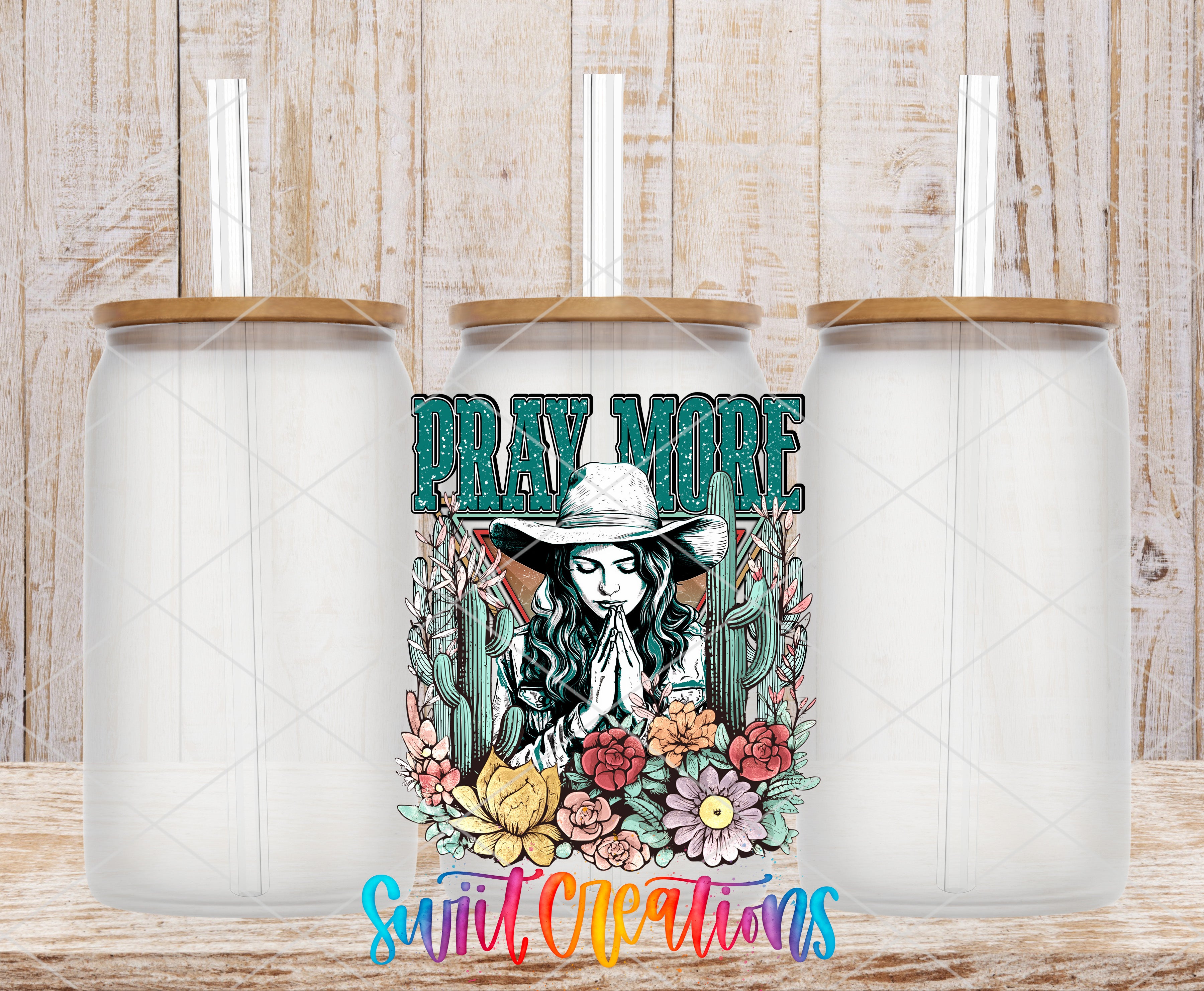 Swiit Creations UV DTF Pray More Western Cowgirl Faith transfer shown on a clear glass can set