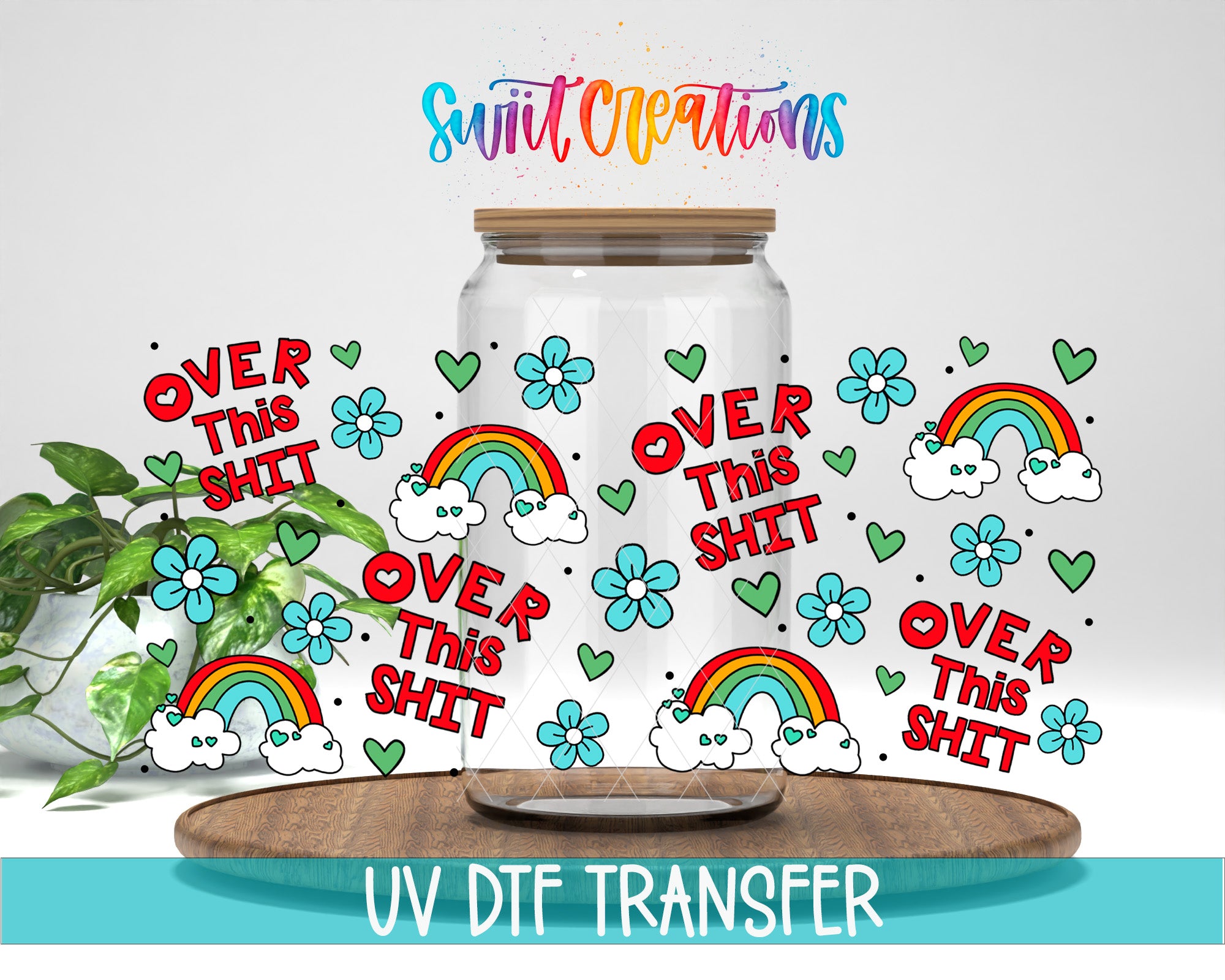 The image is a digital illustration featuring a glass jar with a wooden lid, surrounded by various colorful and whimsical elements such as rainbows, flowers, and the text "OVER This shit" in a playful and humorous style.