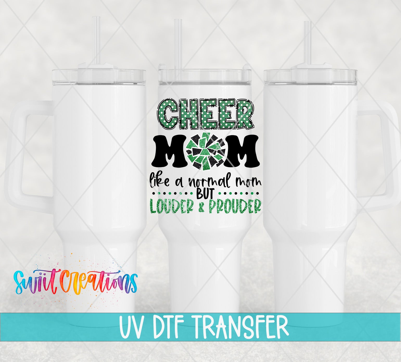 Swiit Creations UV DTF Loud Cheer Mom transfer shown on a white tumbler set