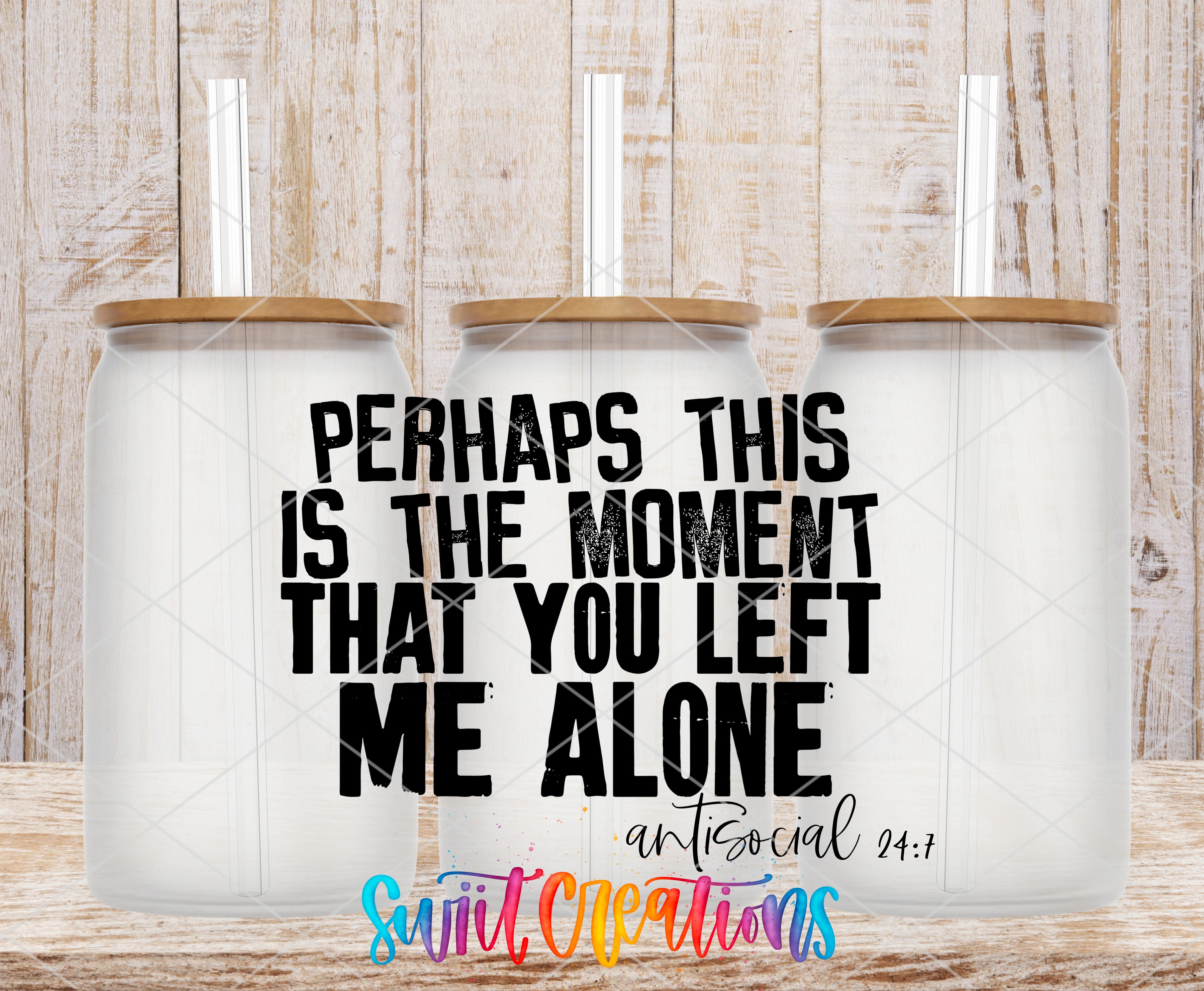 three glass jars with lids, each containing a straw, and there is a text overlay that reads "Possibly this is the moment that you left me alone" and "antisocial 24:1" below it.