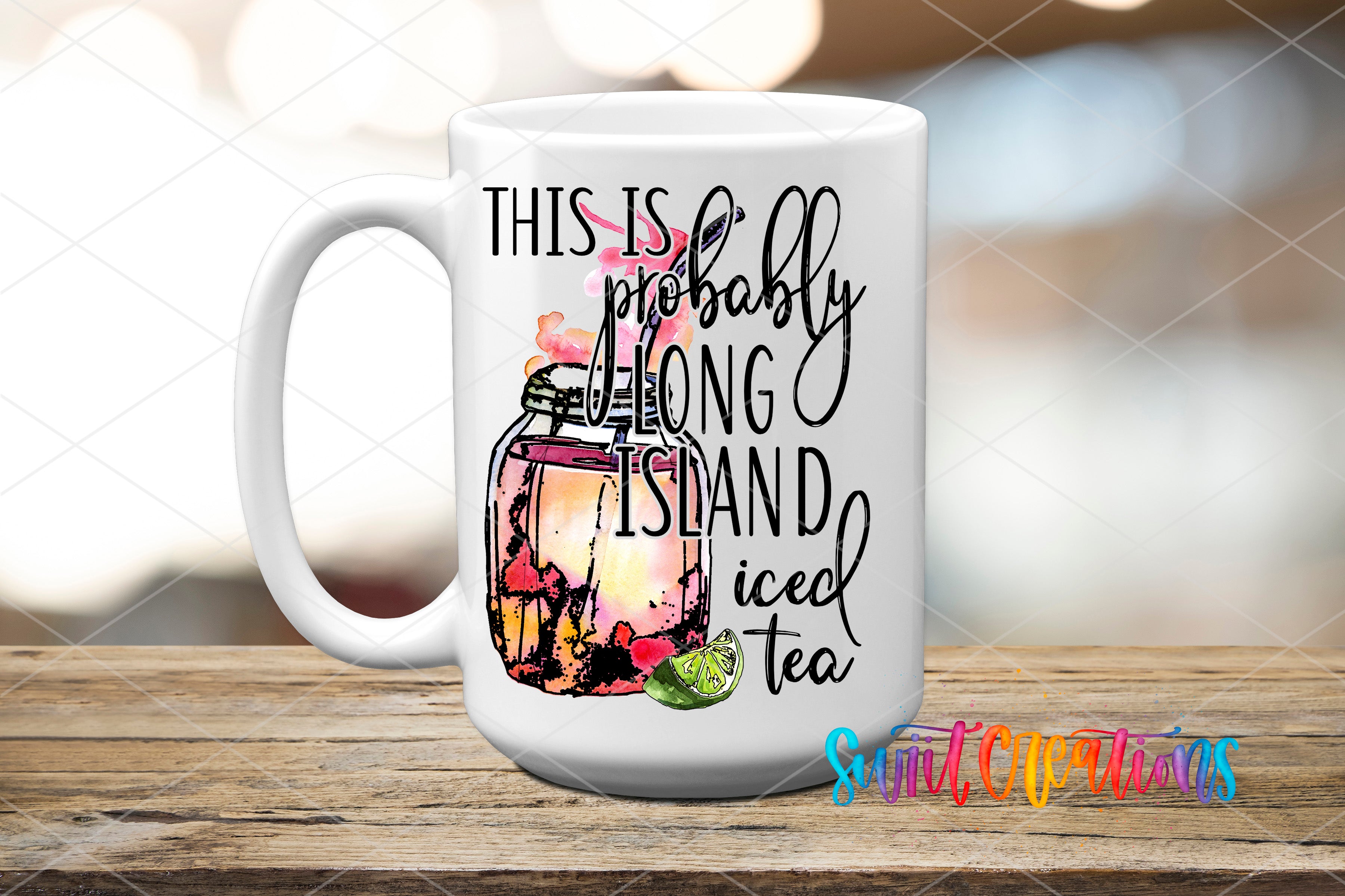 White ceramic mug mockup with the Swiit Creations Probably Long Island Iced Tea UV DTF transfer