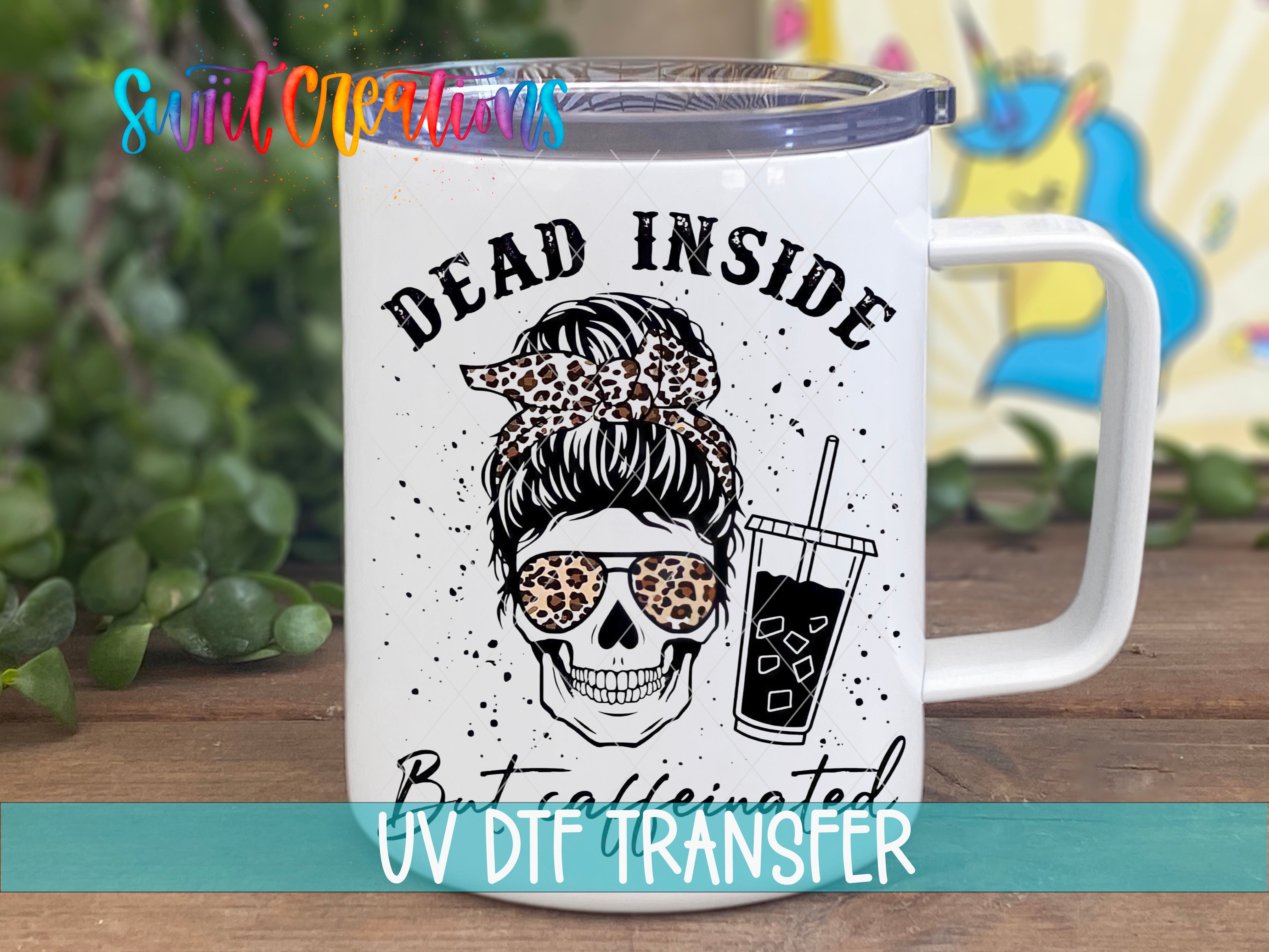 Swiit Creations Dead Inside but Caffeinated Leopard Skull UV DTF transfer displayed on a white coffee mug