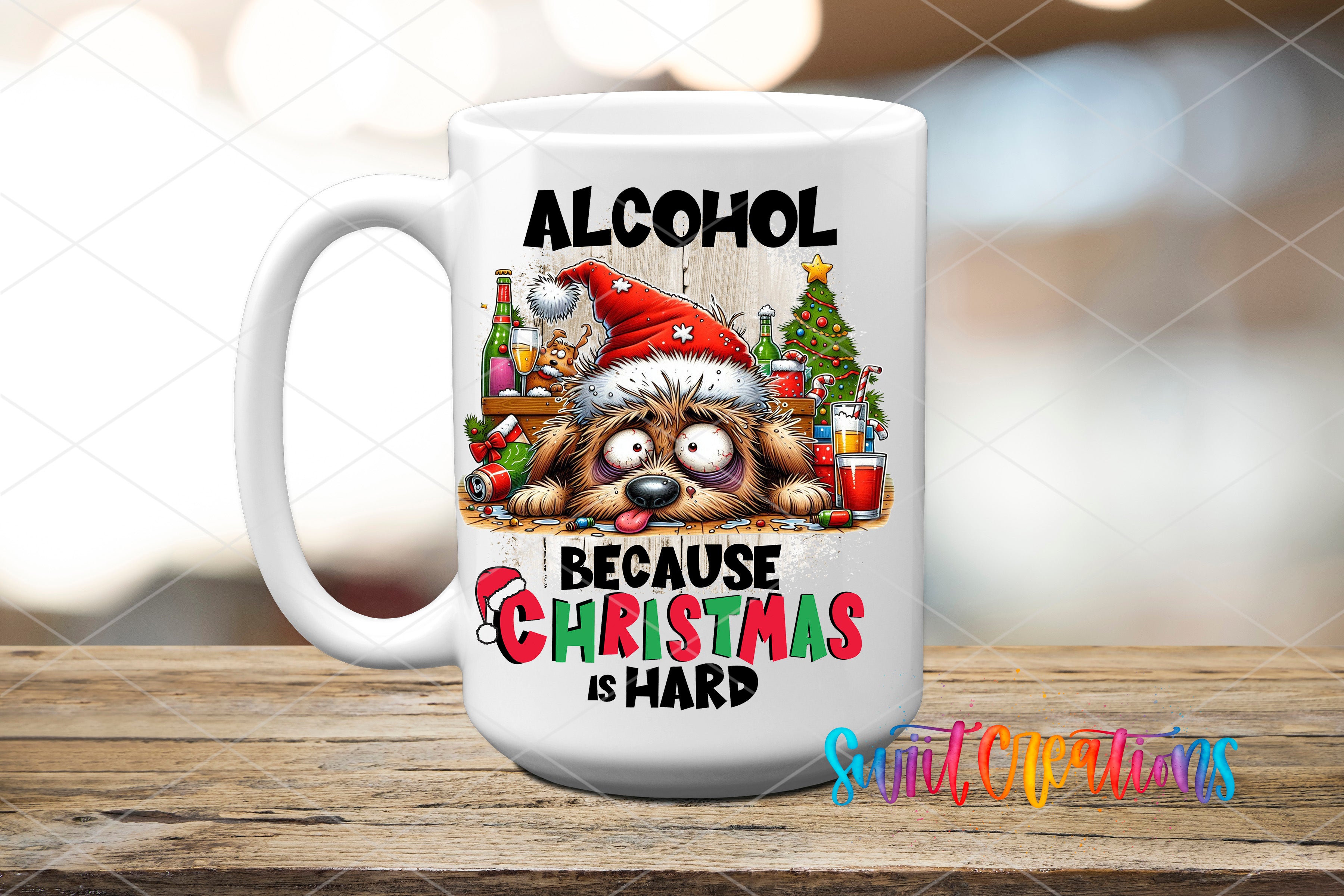 Swiit Creations UV DTF Alcohol Because Christmas Is Hard transfer applied to a white ceramic mug
