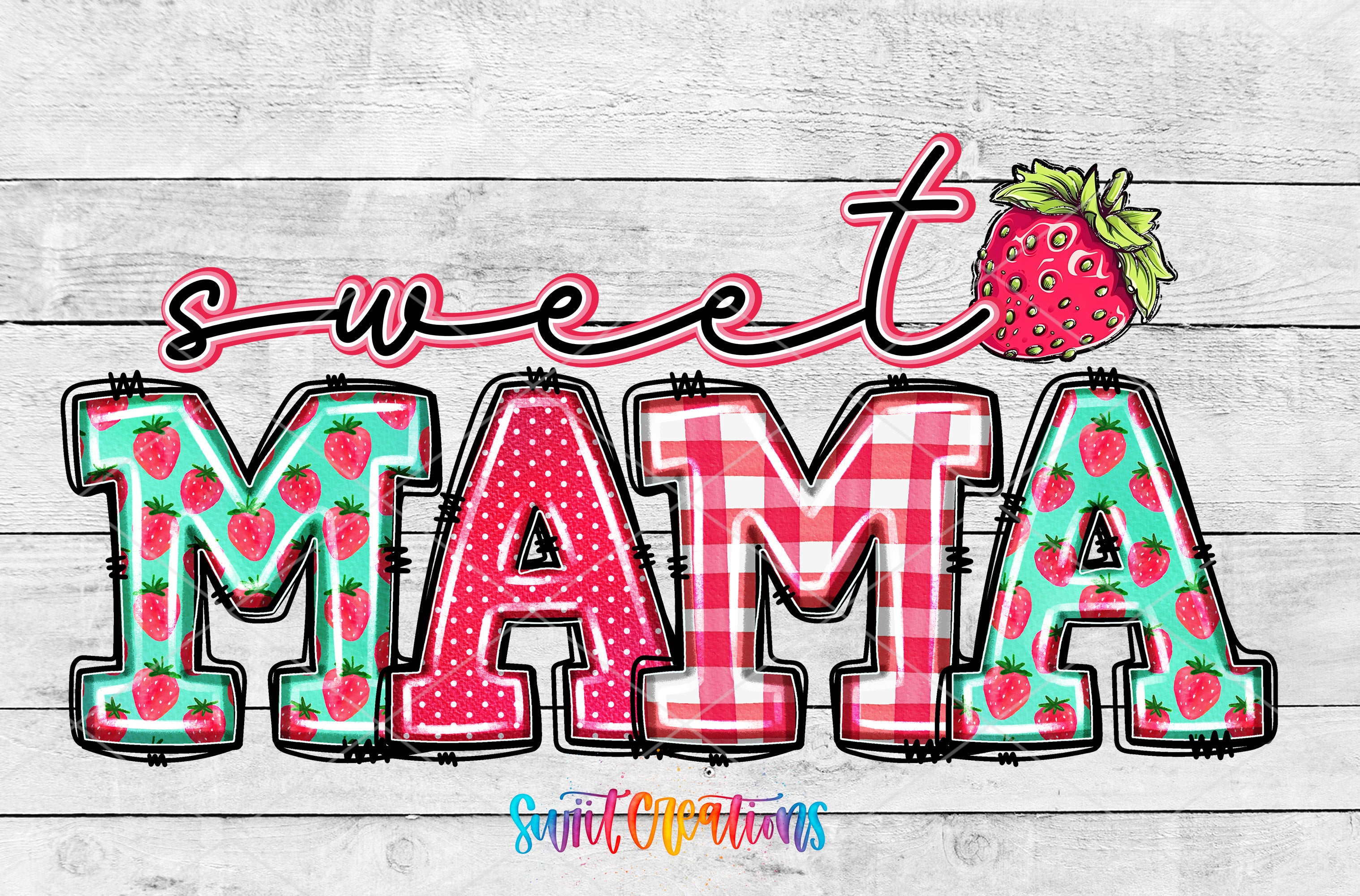 a colorful and playful design with the text "Sweet Mama" prominently displayed. The letters are decorated with various patterns, including strawberries and checkered designs, creating a vibrant and cheerful visual.