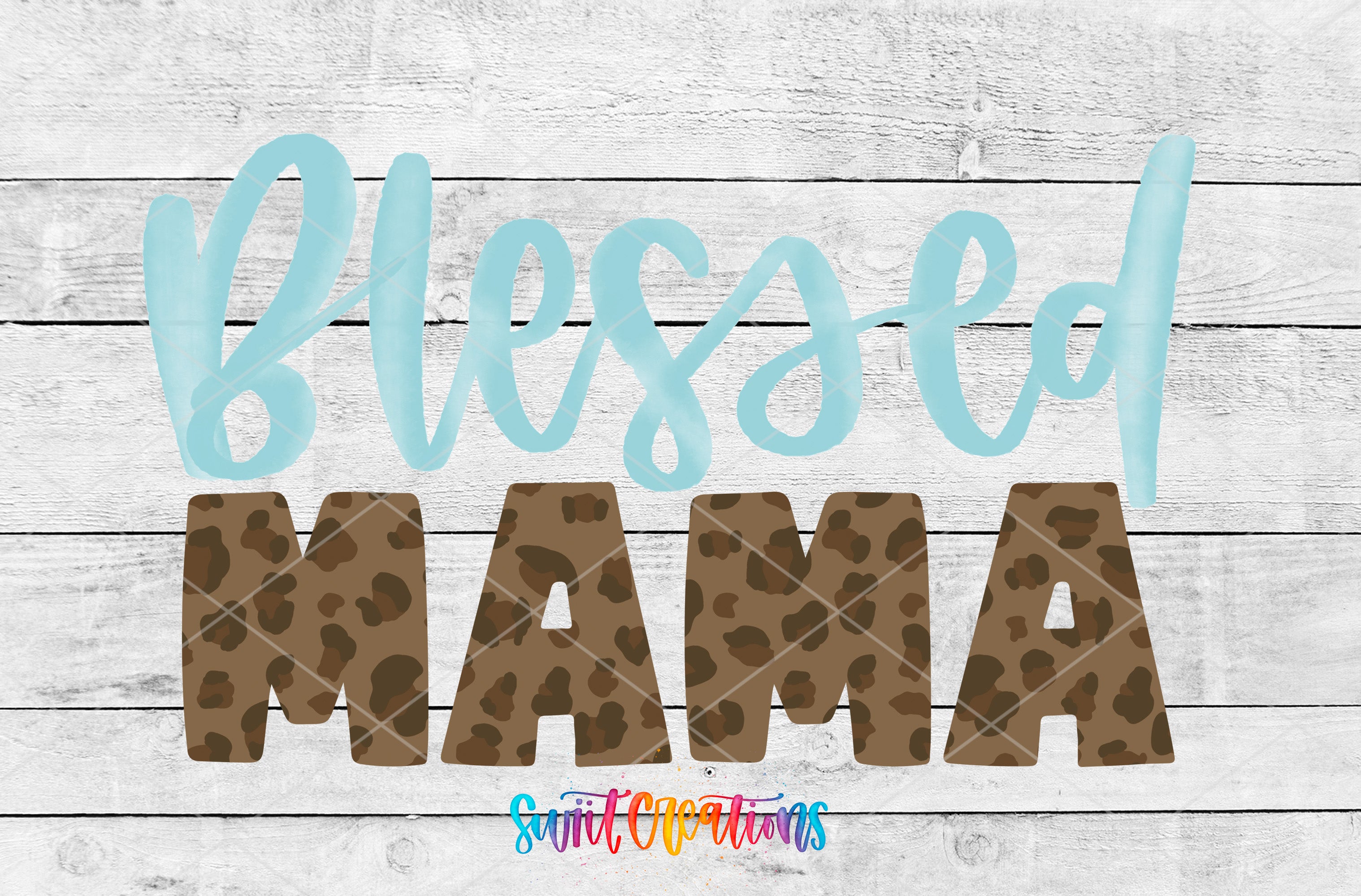 a collage of various images, including a wooden background, leopard print letters spelling "Blessed Mama", and a colorful watercolor-style text overlay.