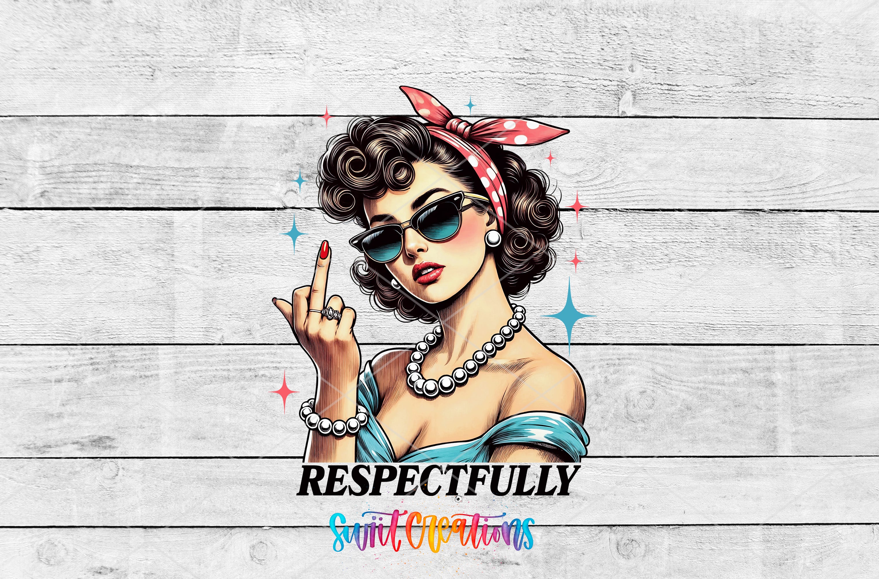 Swiit Creations UV DTF Respectfully Retro Sassy Woman transfer shown as the full artwork preview