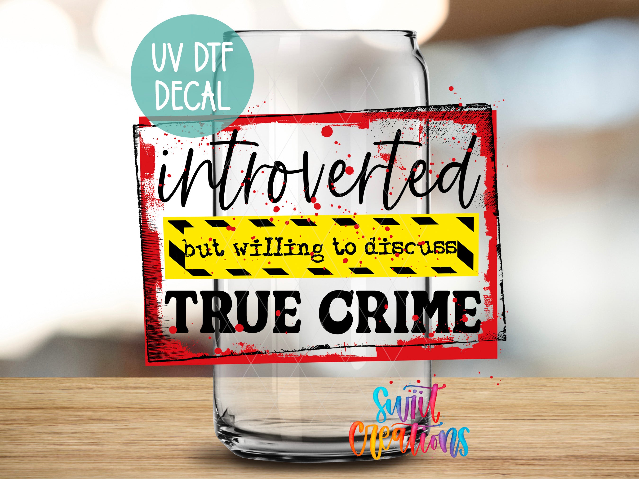 a glass jar with a sticker on it, which contains text and graphics related to the concept of being introverted but willing to discuss true crime.