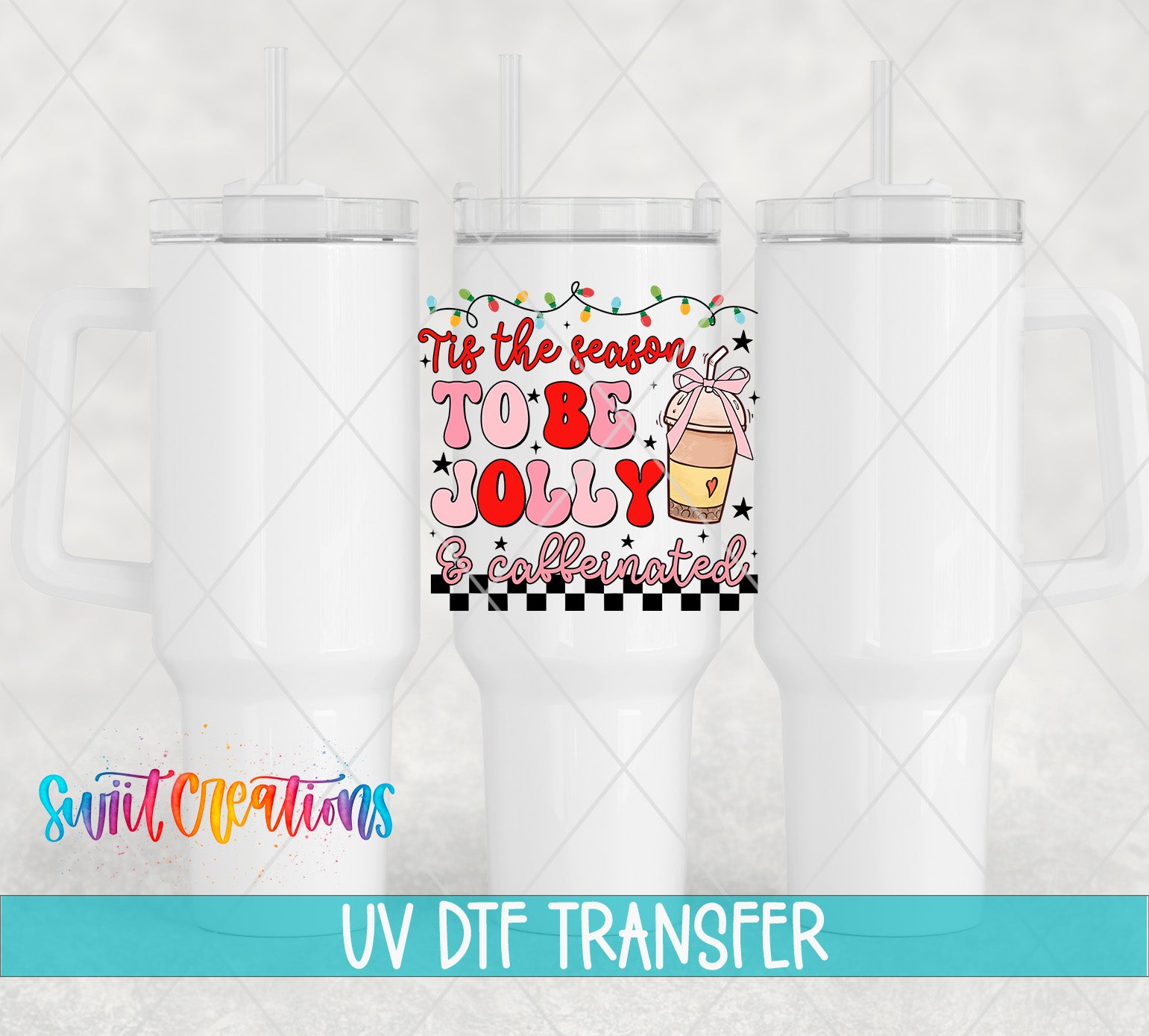 Swiit Creations UV DTF Jolly and Caffeinated Christmas transfer shown on a white tumbler set
