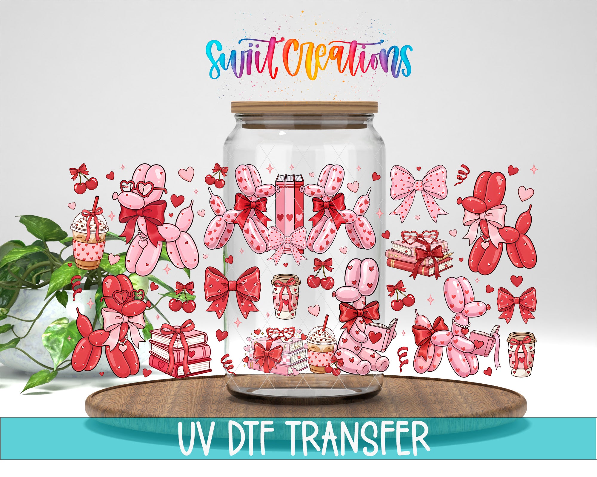 a glass jar with a variety of pink and red balloons, bows, and other decorative elements, along with some illustrations of cakes and other festive items. The jar is placed on a wooden surface, and there is a plant in the background. The image also includes text that reads "Swift Creations" and "UV DFT TRANSFER", suggesting that the image may be related to a creative project or product design.