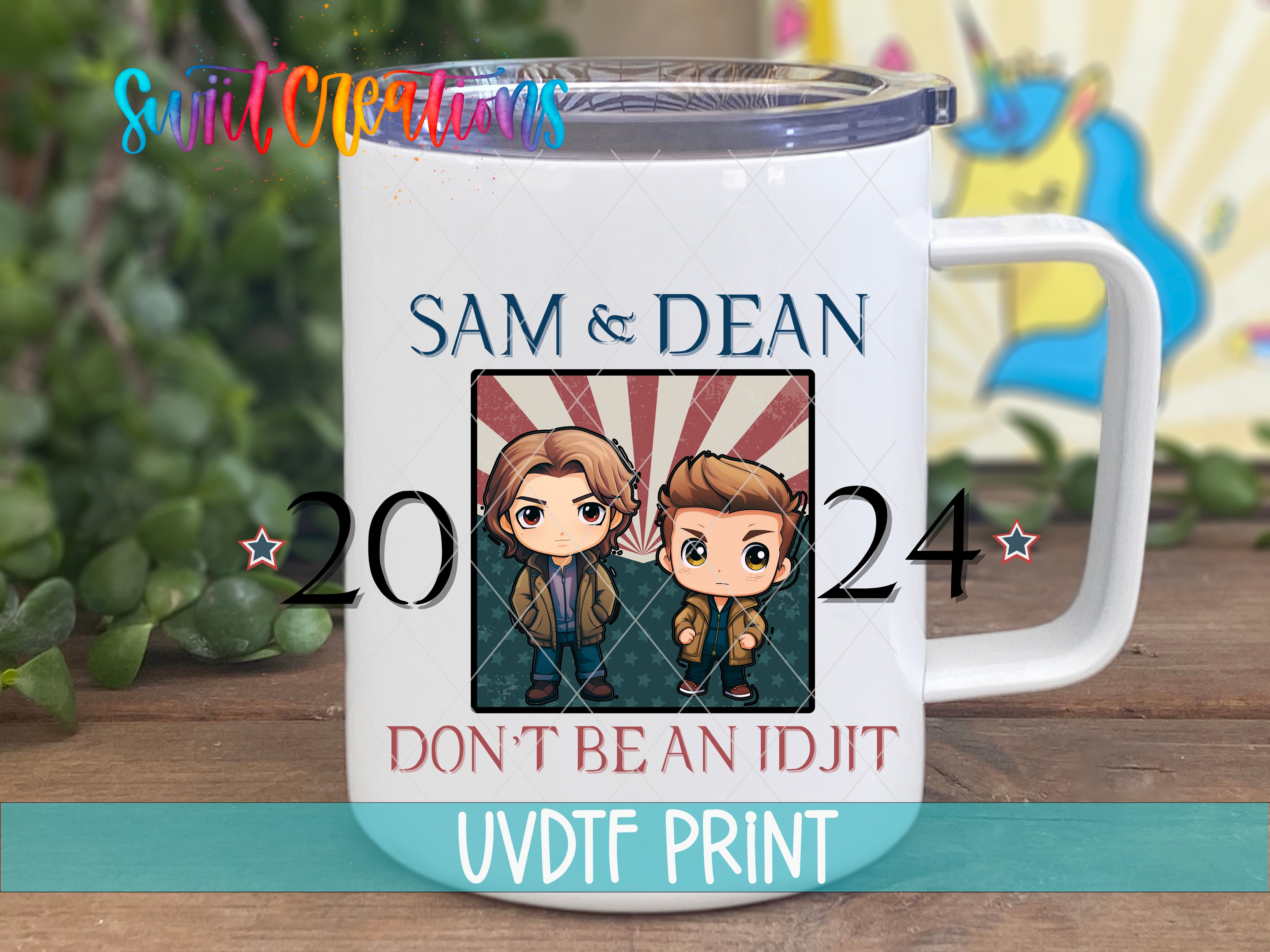 a white coffee mug with the words sam and dean don't be an idiot