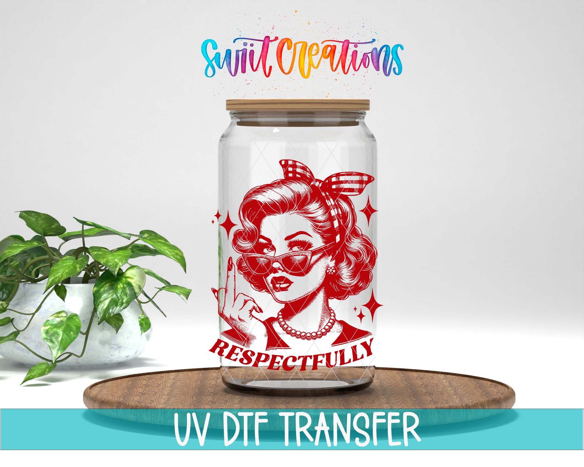 a glass jar with a red and white illustration of a woman, along with the text "RESPECTFULLY" and "Swift Creations" written above it. The jar is placed on a wooden surface, and there is a potted plant in the background.