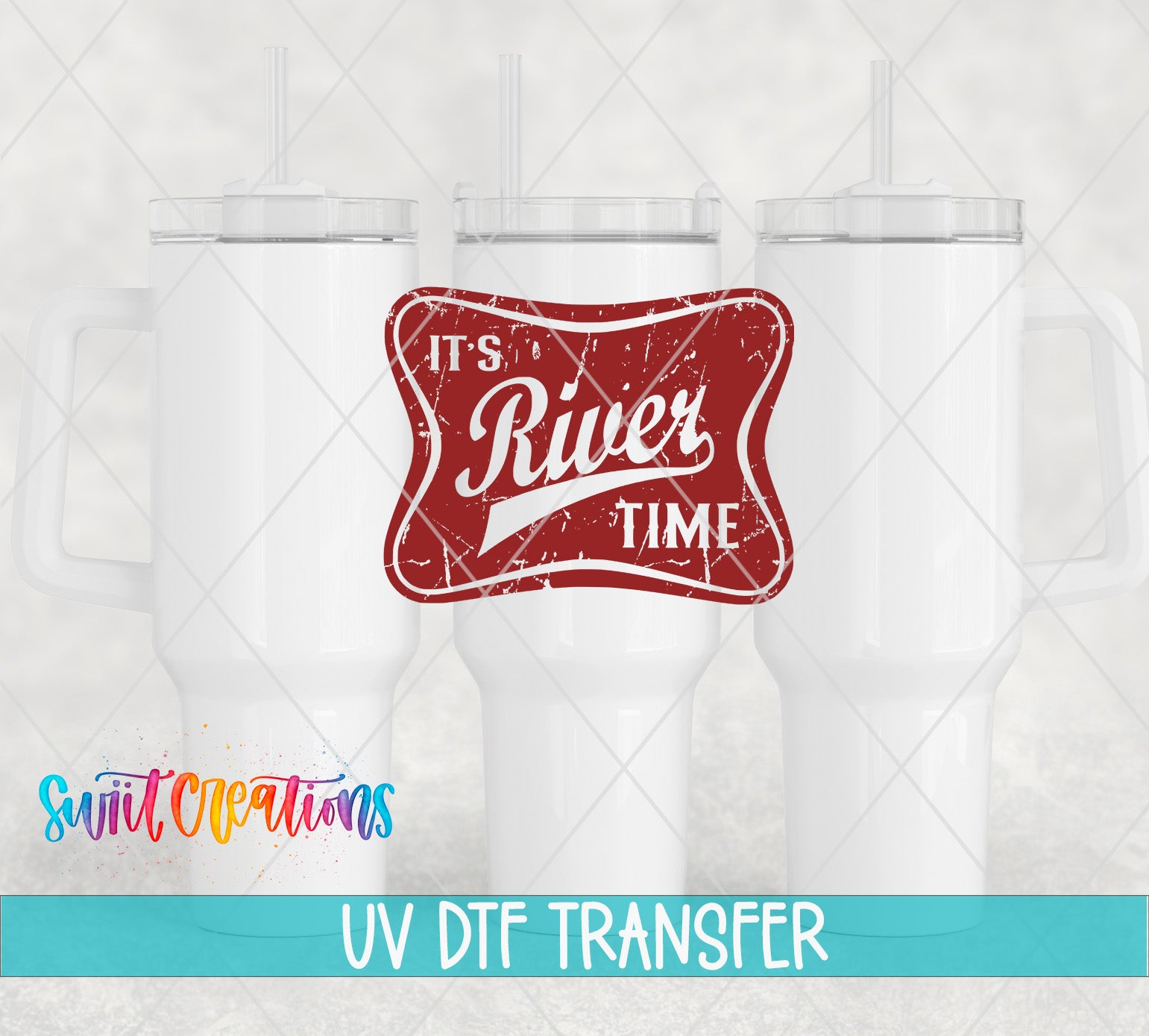 Swiit Creations UV DTF It’s River Time Retro transfer shown on a white tumbler set