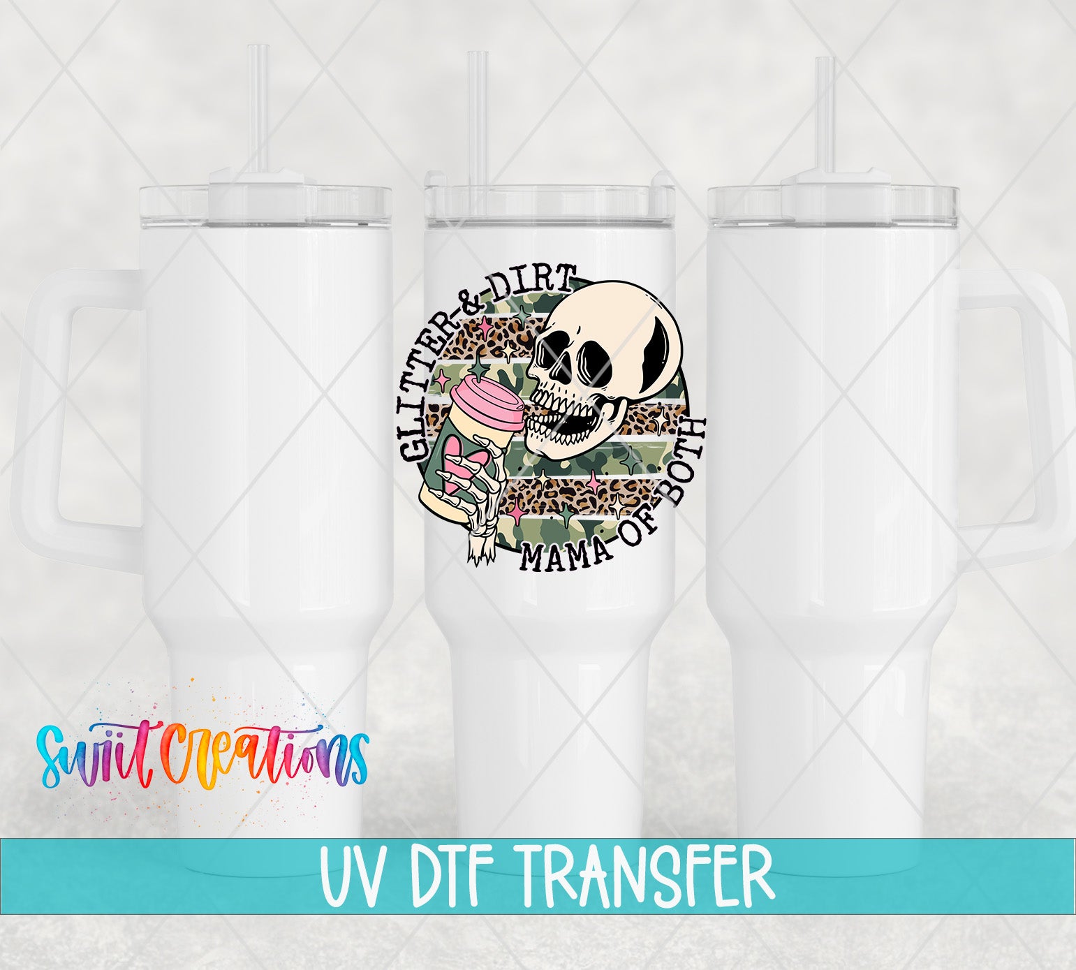 Swiit Creations UV DTF Glitter and Dirt Mama of Both transfer shown on a white tumbler set