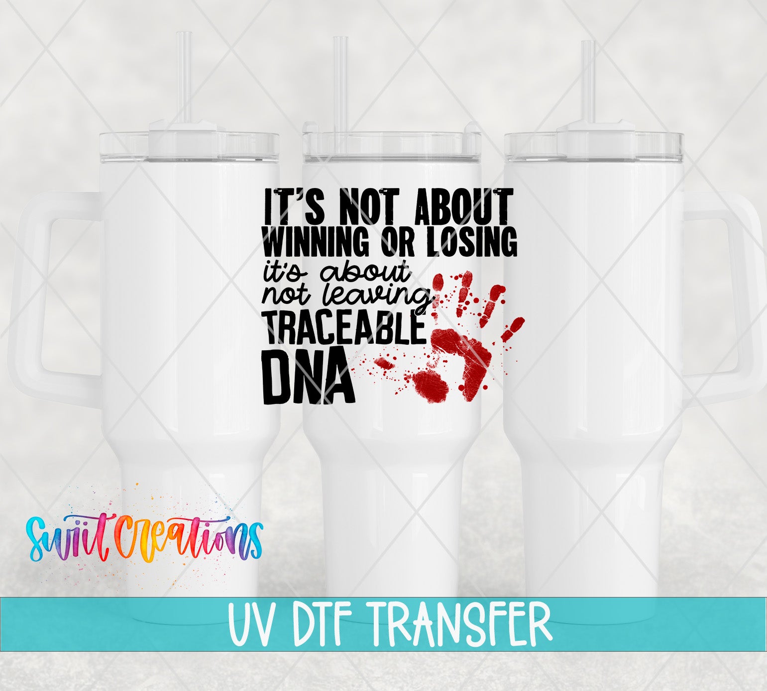 Three white tumblers featuring the Traceable DNA True Crime UV DTF transfer by Swiit Creations