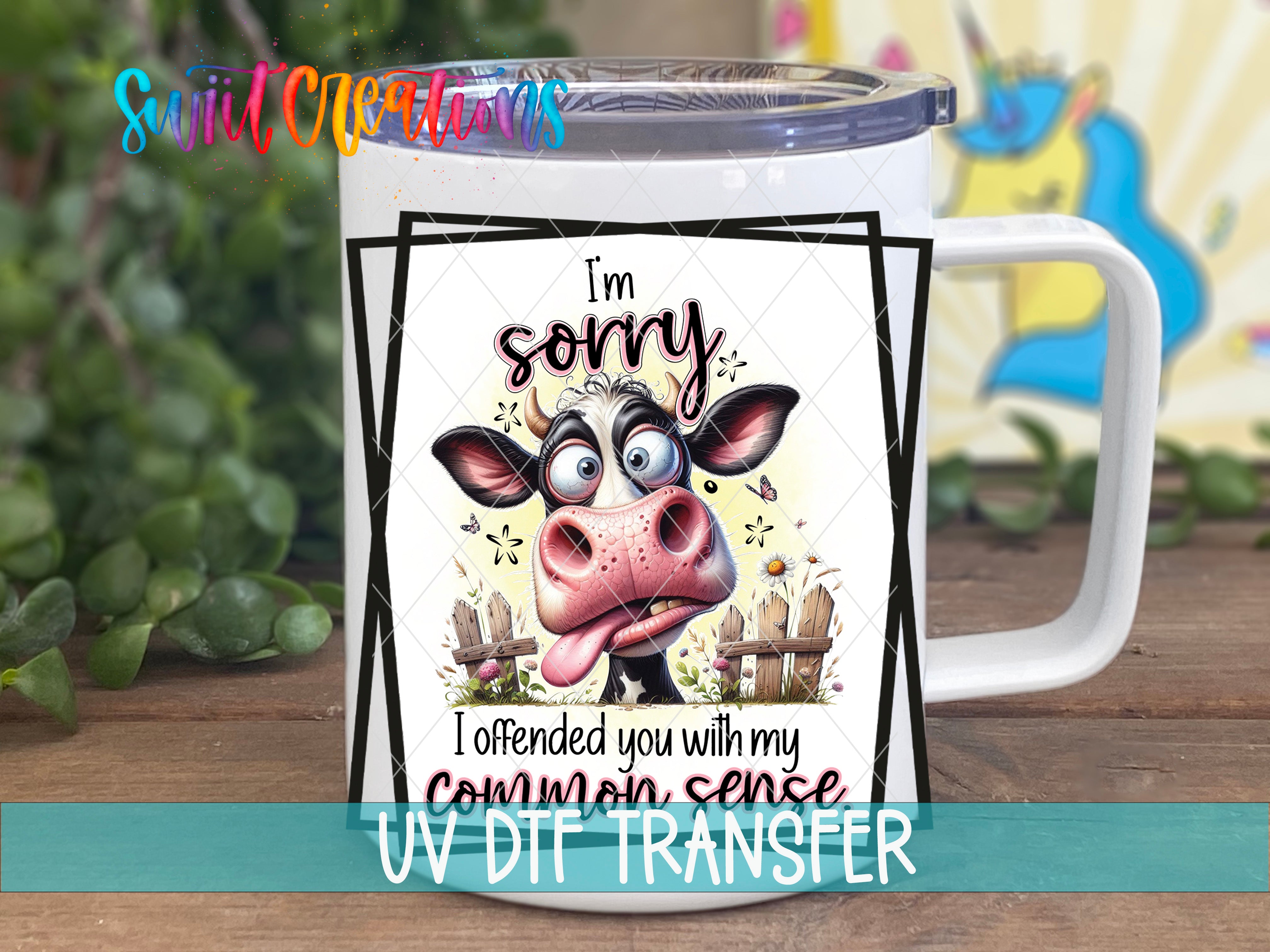 Swiit Creations UV DTF Common Sense Sarcastic Quote transfer displayed on a white coffee mug