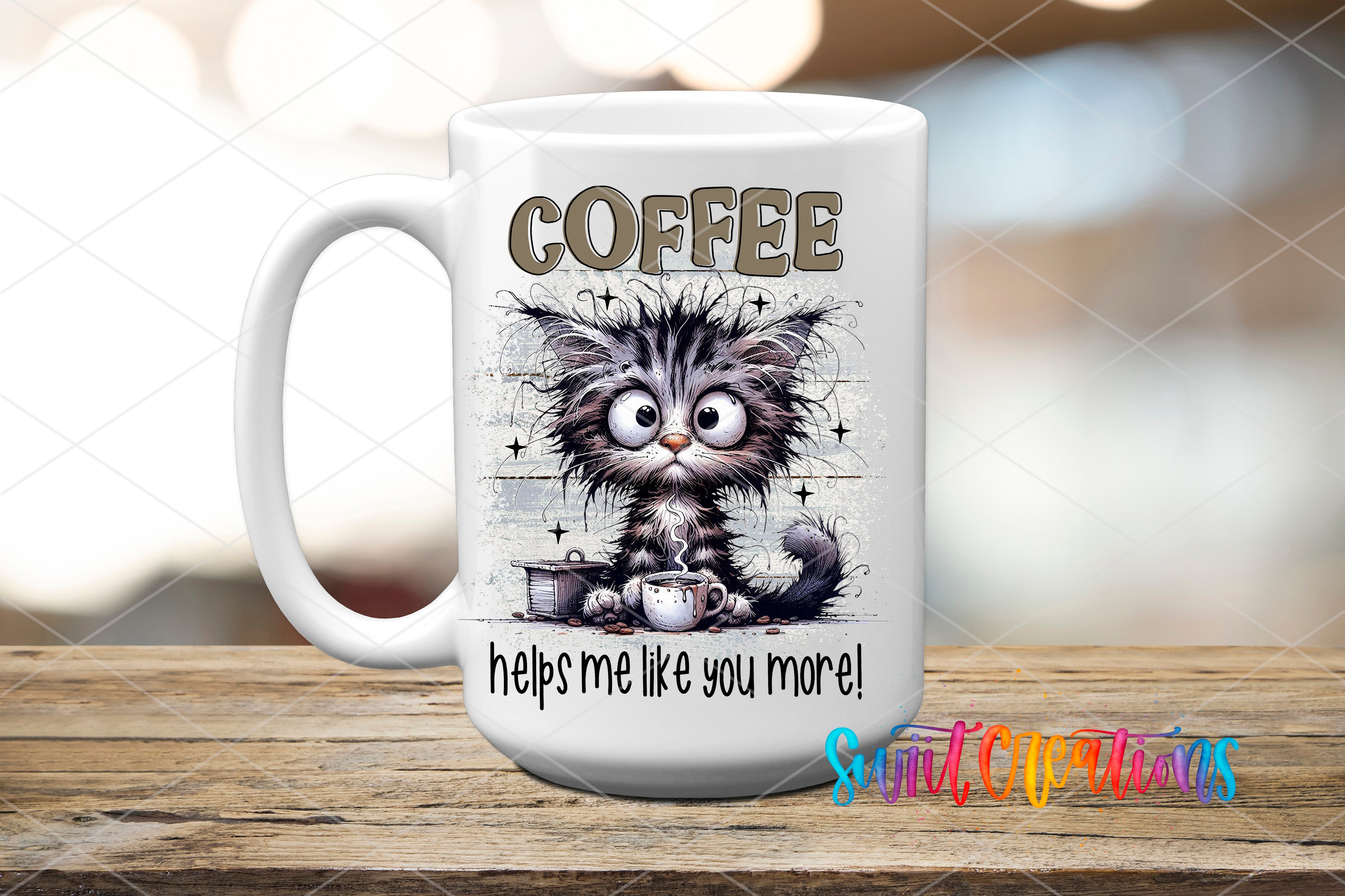 Swiit Creations UV DTF Coffee Makes Me Like You More transfer applied to a white ceramic mug