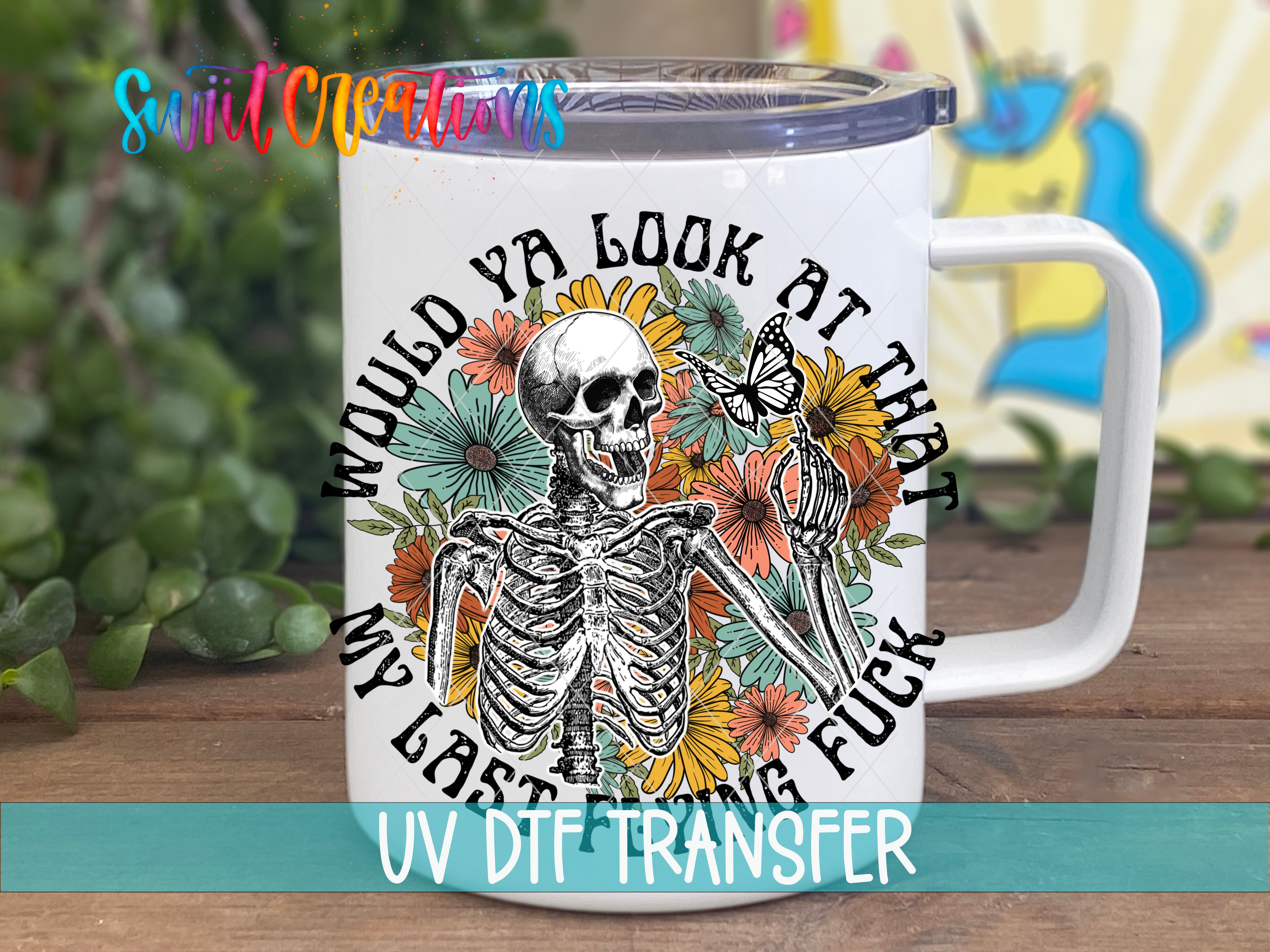 Swiit Creations UV DTF My Last Flying Fuck transfer displayed on a white coffee mug