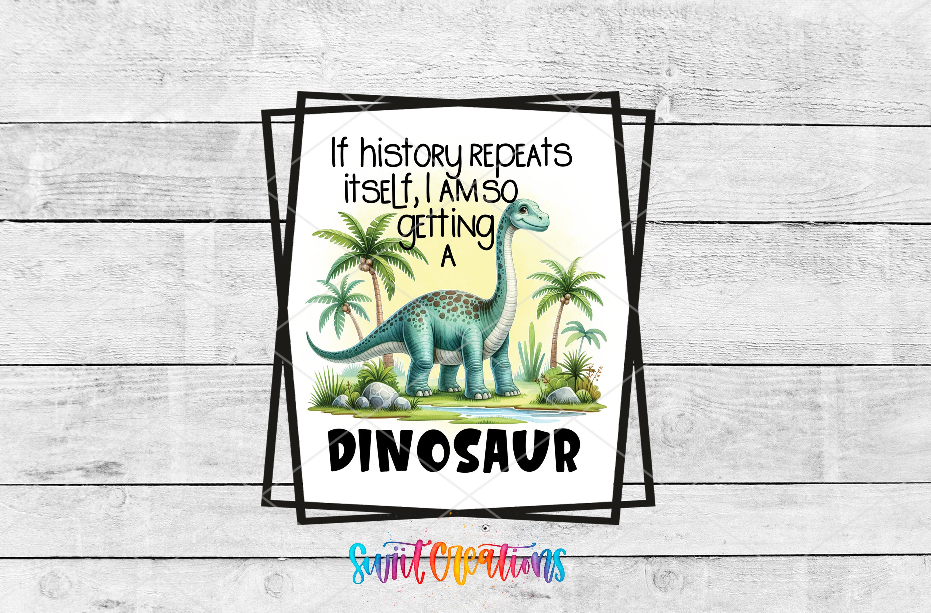 Swiit Creations UV DTF Getting a Dinosaur transfer shown as the full artwork preview