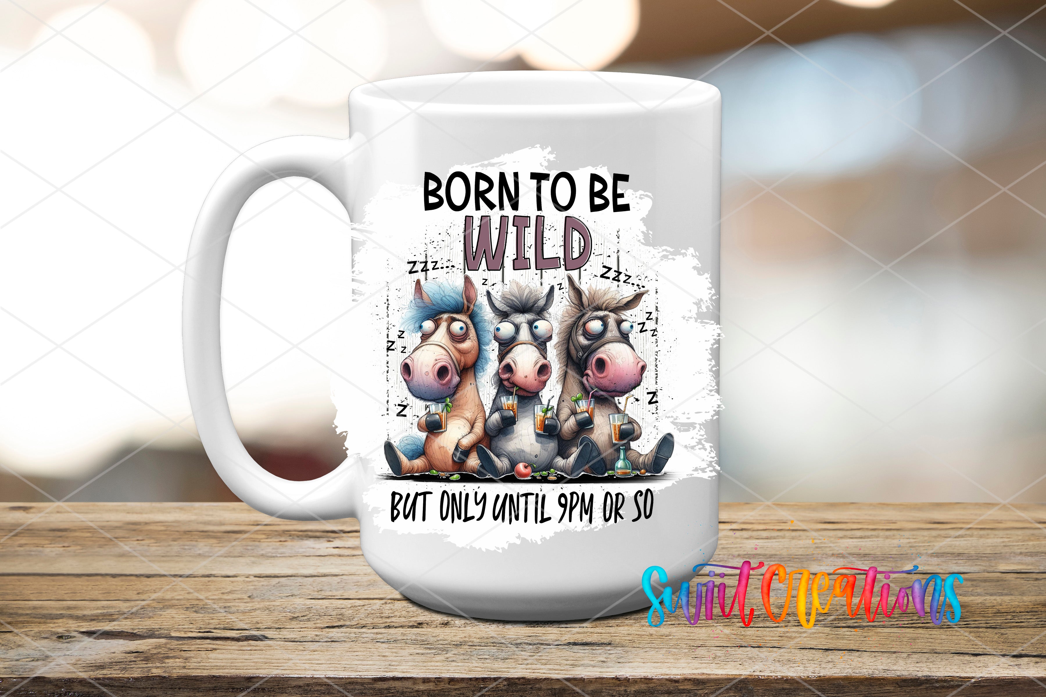 A white ceramic mug with a printed design featuring three cartoon horses and the text "Born to be wild but only until 9pm or so".