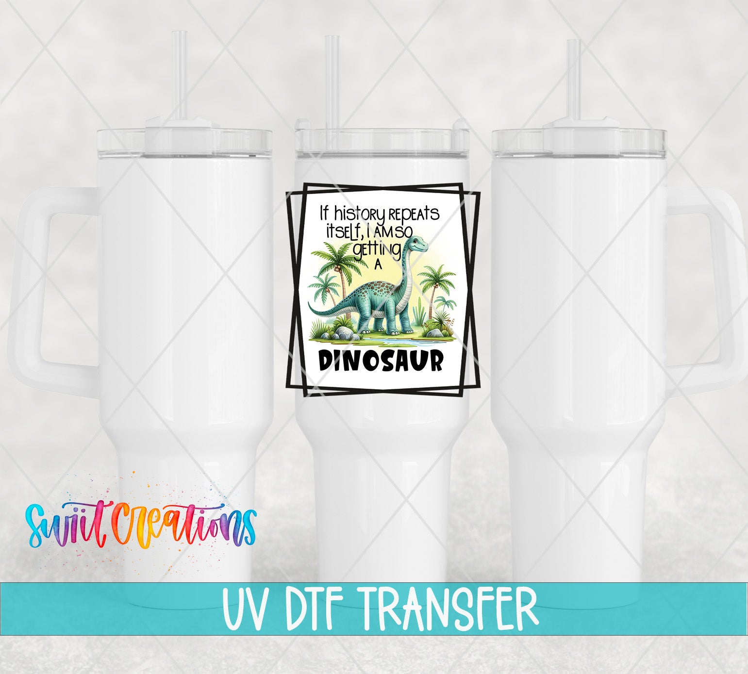 Swiit Creations UV DTF Getting a Dinosaur transfer shown on a white tumbler set