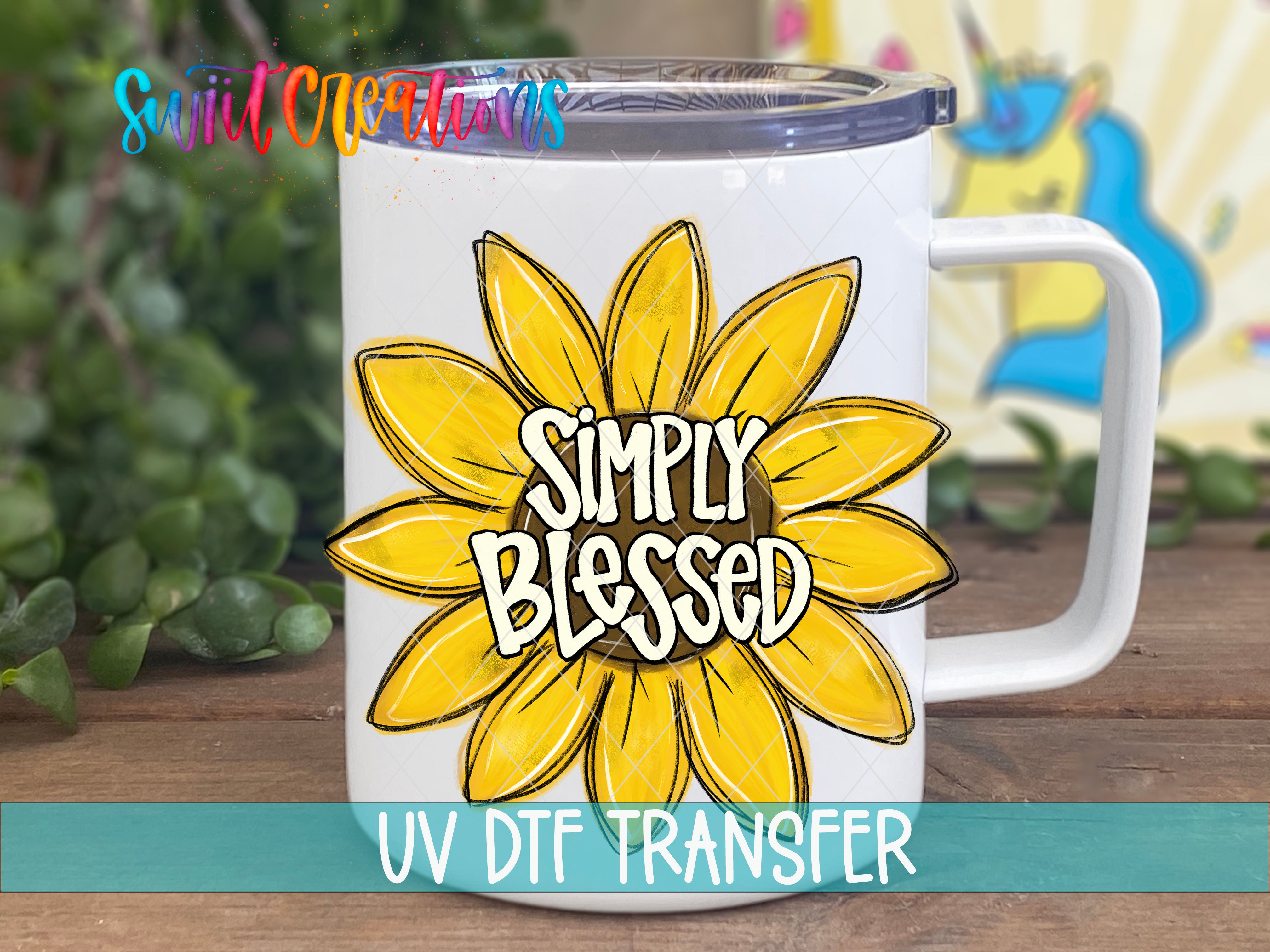 Swiit Creations UV DTF Sunflower Simply Blessed transfer displayed on a white coffee mug