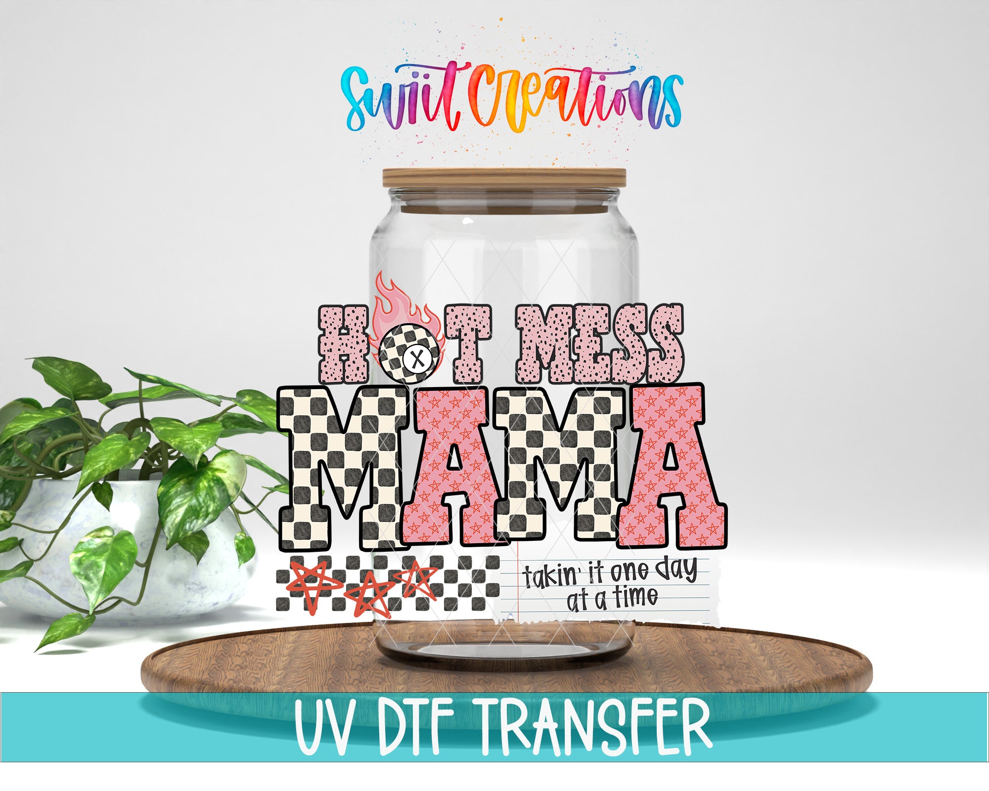 a glass jar with a label that says "HOT MESS MAMA" in a checkered pattern, along with a plant and a wooden tray in the background.