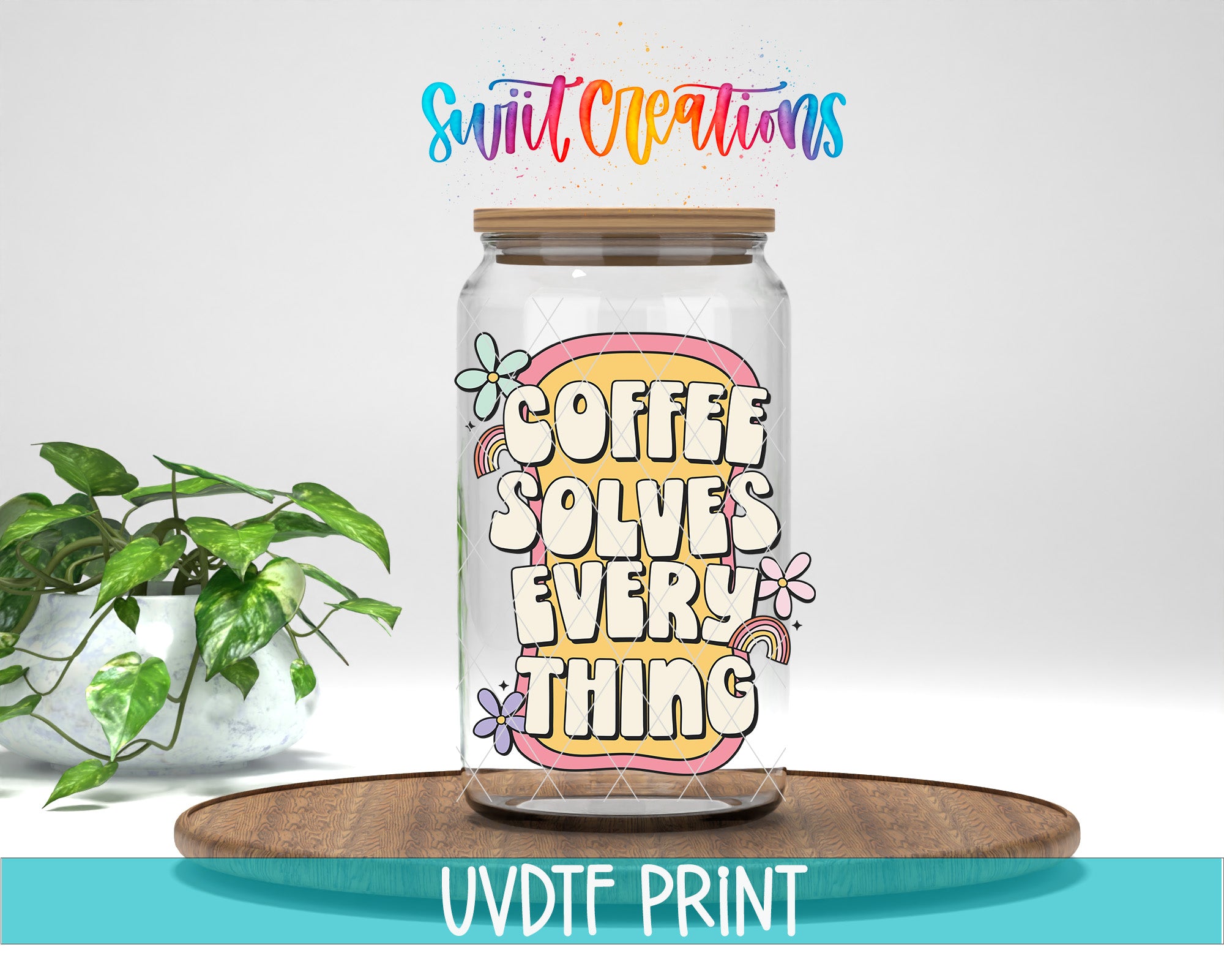 A glass jar with a wooden lid, filled with coffee beans, sits on a wooden board. The jar has a colorful design with the text "COFFEE SOLVES EVERY THING" printed on it. The background is a plain white wall.