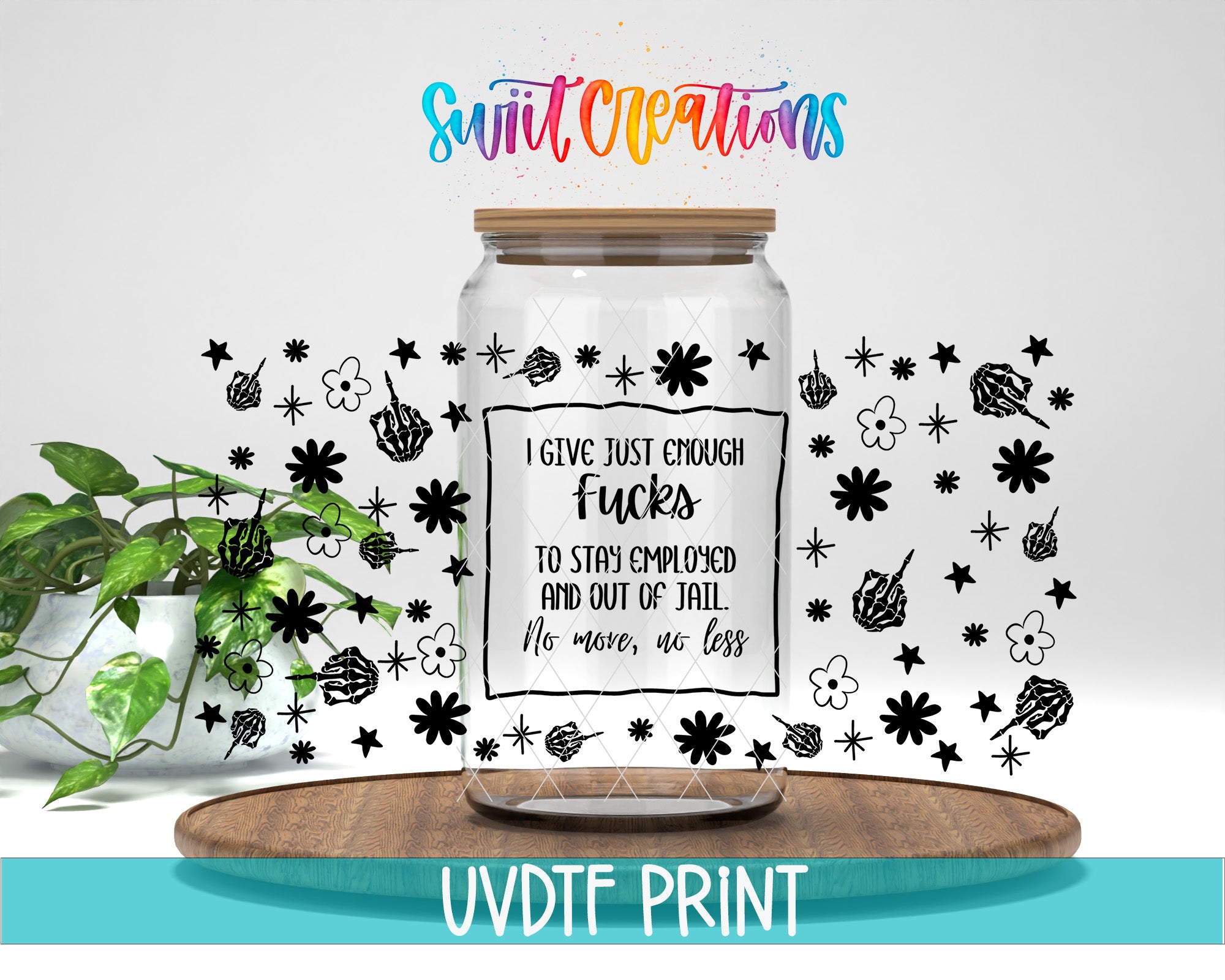 a glass jar with a humorous message printed on it, surrounded by various black and white illustrations, including flowers, leaves, and other decorative elements.