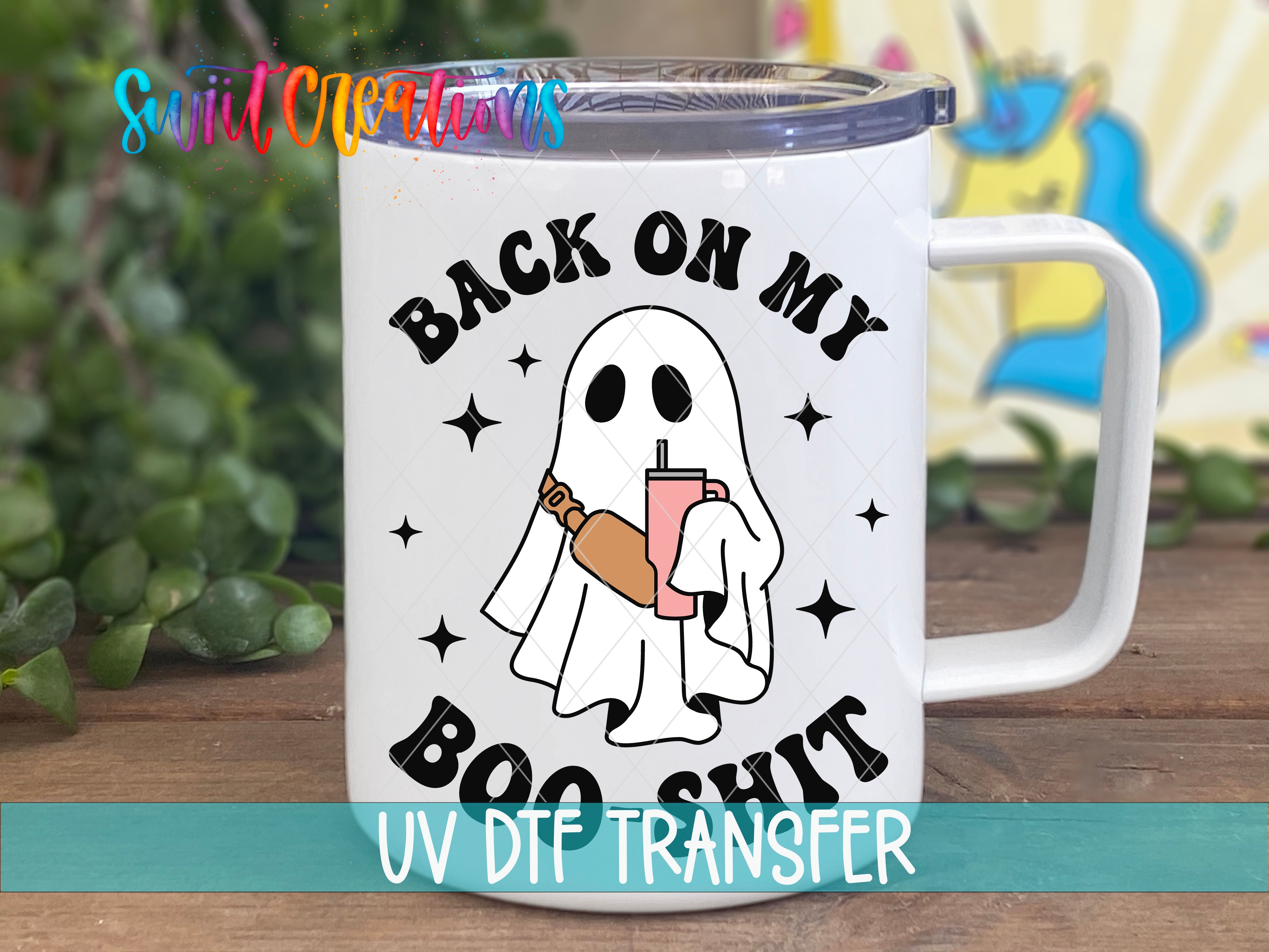 Swiit Creations UV DTF Back on My Boo Shit transfer displayed on a white coffee mug