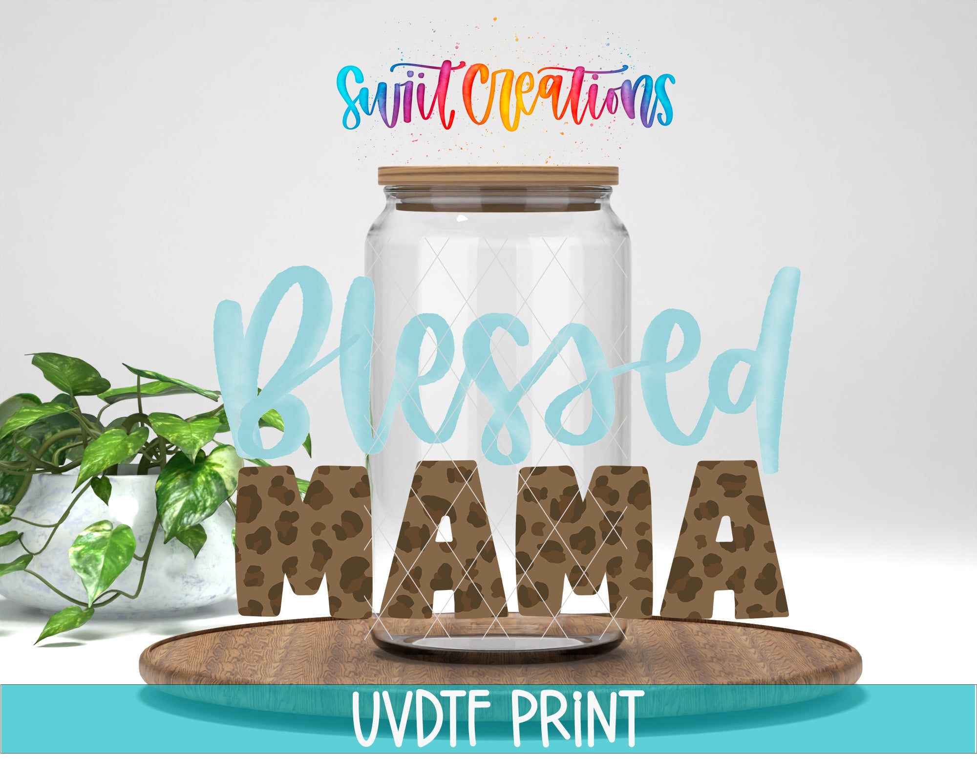 a clear glass jar with leopard print letters spelling "Blessed MAMA" placed on a wooden tray.