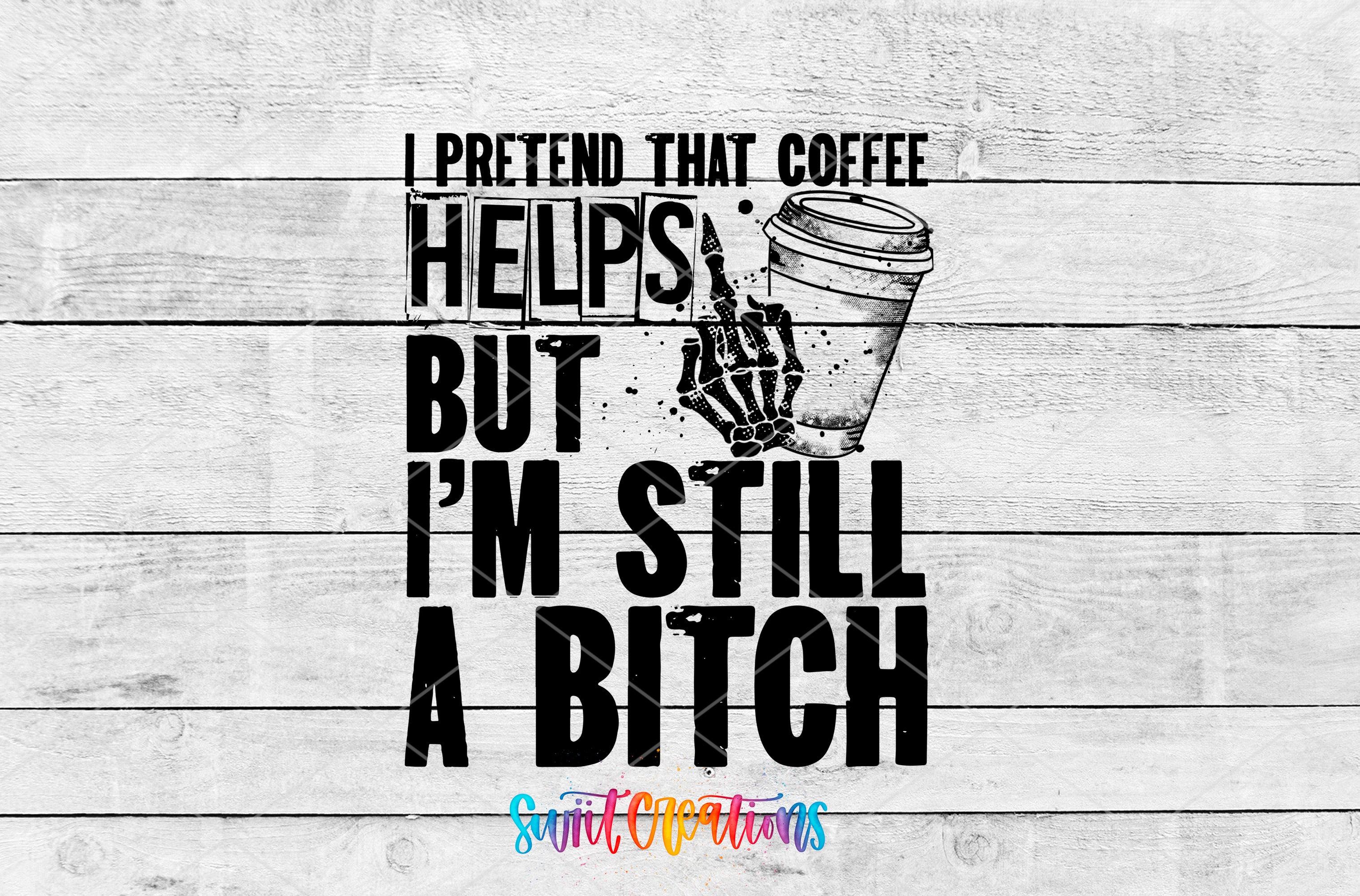 Swiit Creations UV DTF funny coffee quote and coffee cup transfer as a full artwork preview