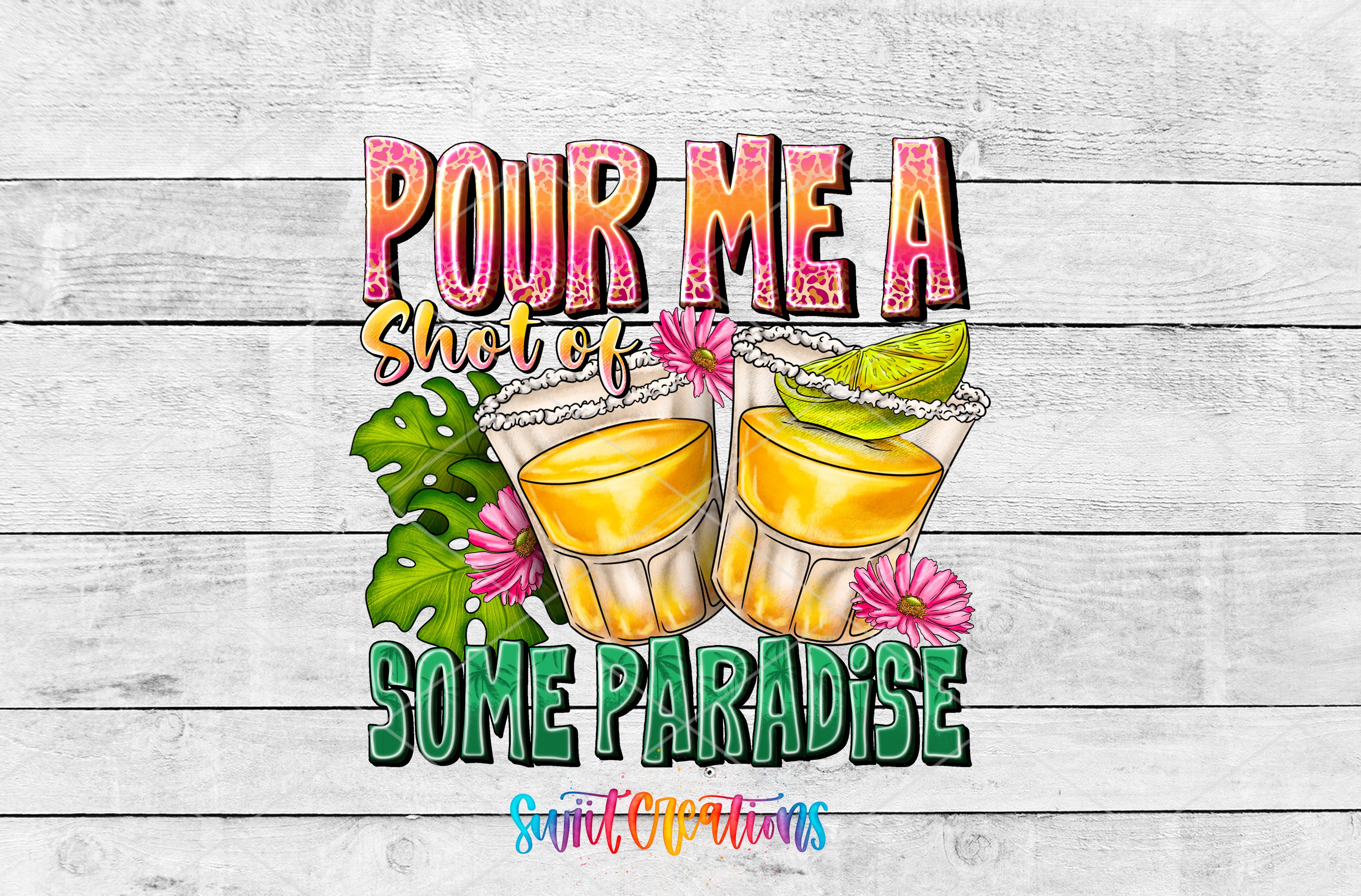 Swiit Creations UV DTF Pour Me a Shot of Some Sunshine transfer shown as the full artwork preview