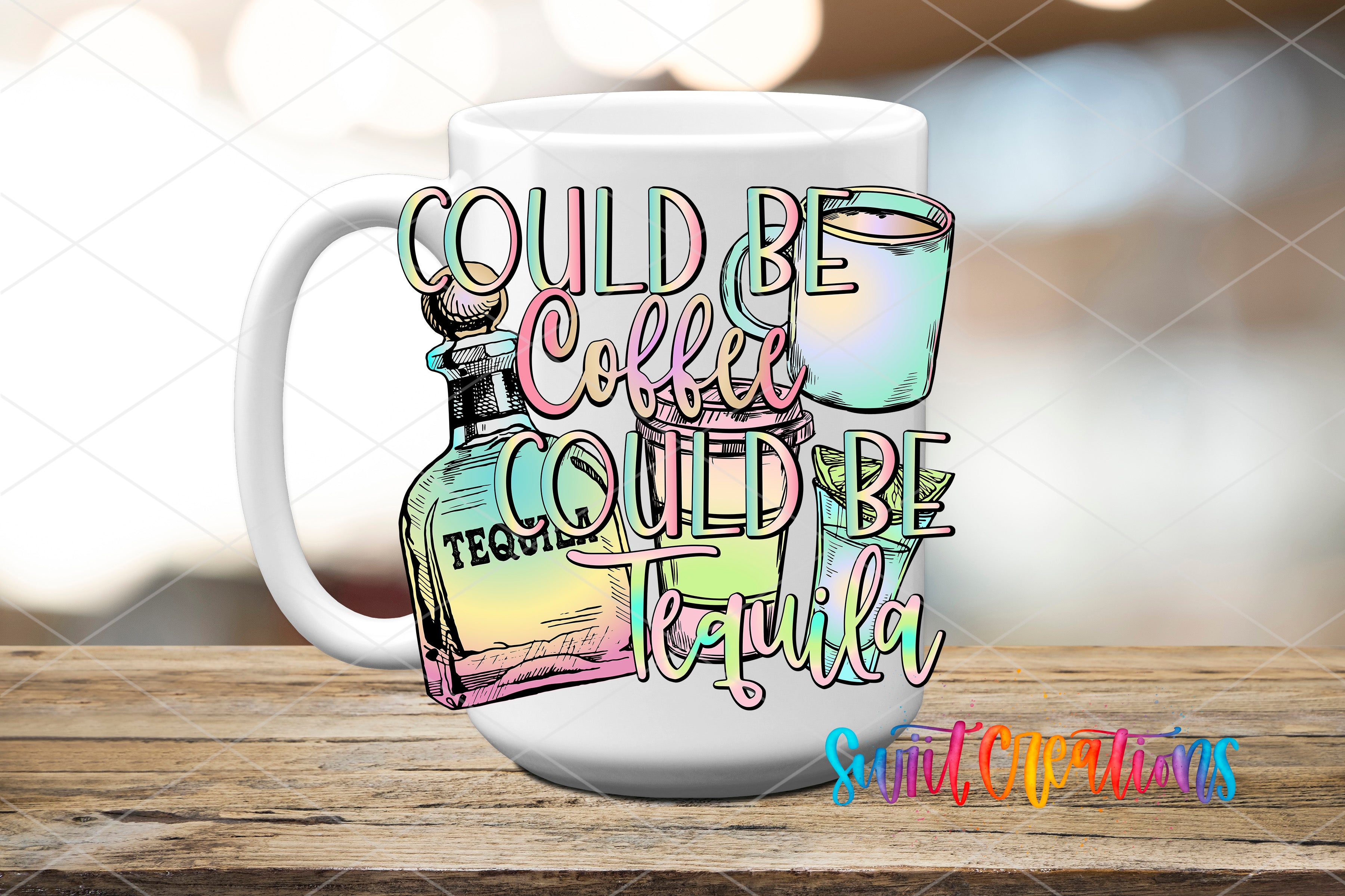White ceramic mug mockup with the Swiit Creations Could Be Coffee Could Be Tequila UV DTF transfer
