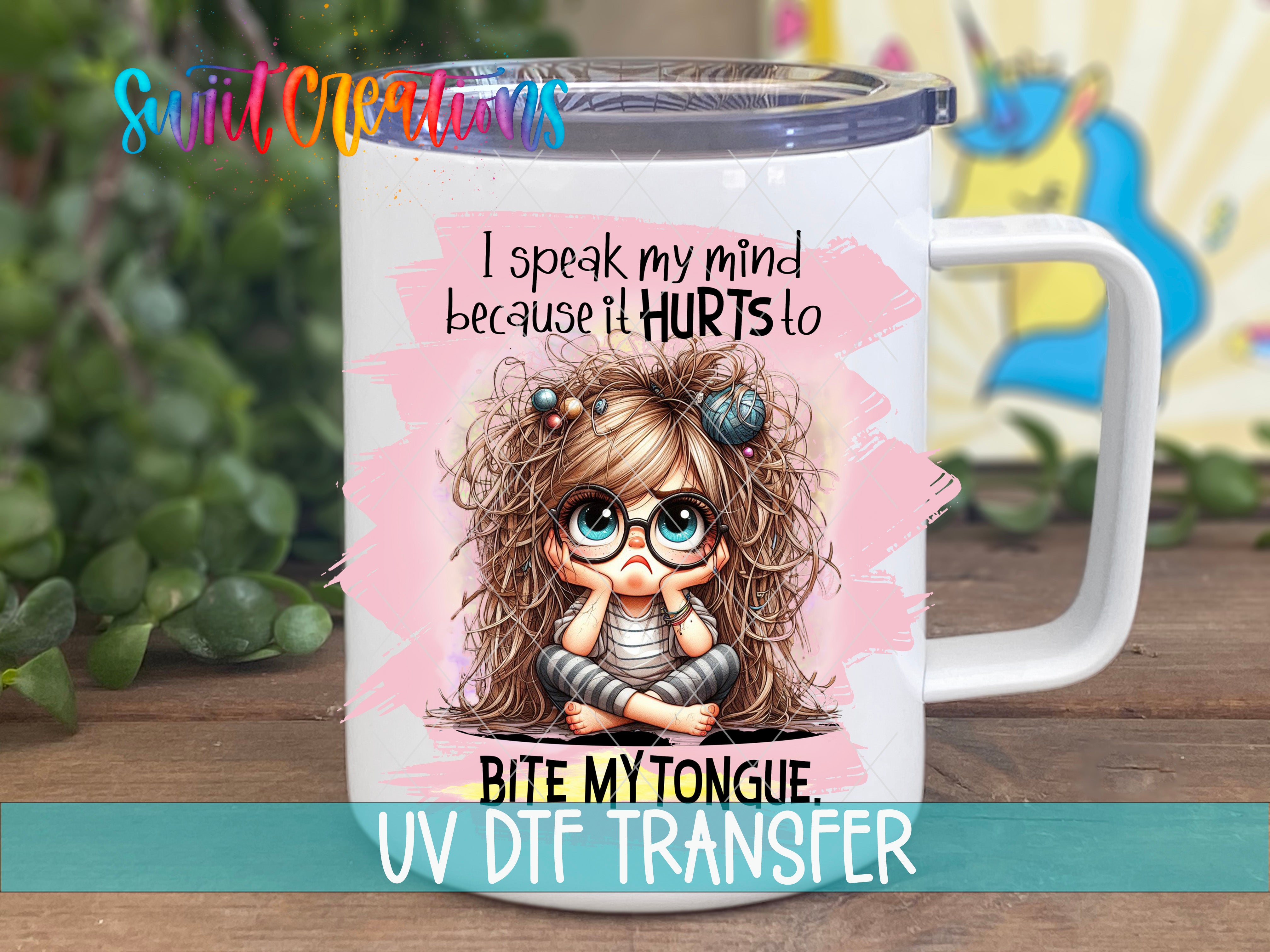 Swiit Creations UV DTF I Speak My Mind transfer displayed on a white coffee mug