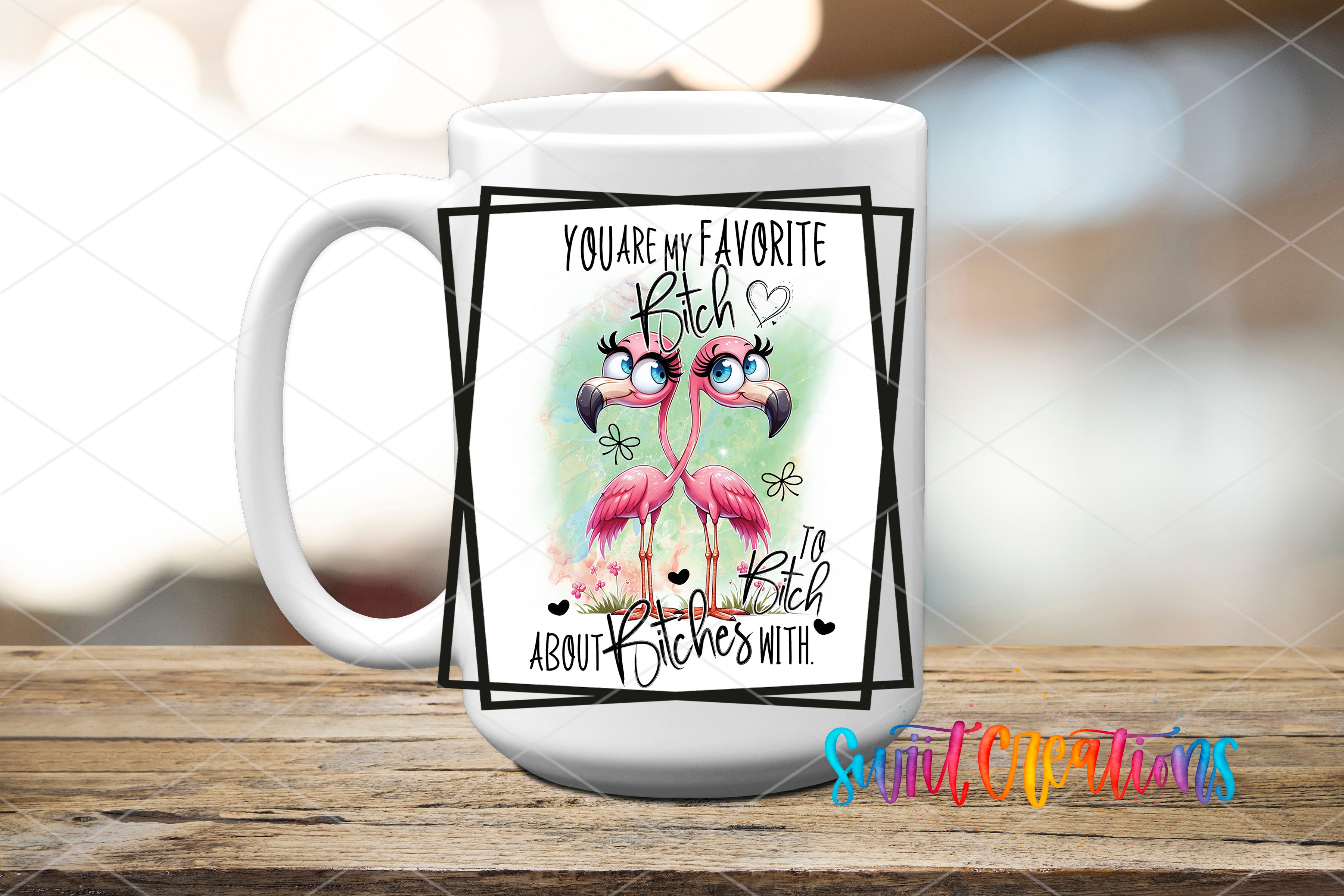 A white mug with a framed design featuring two pink flamingos and text that reads "You are my favorite rich chick about rich with".