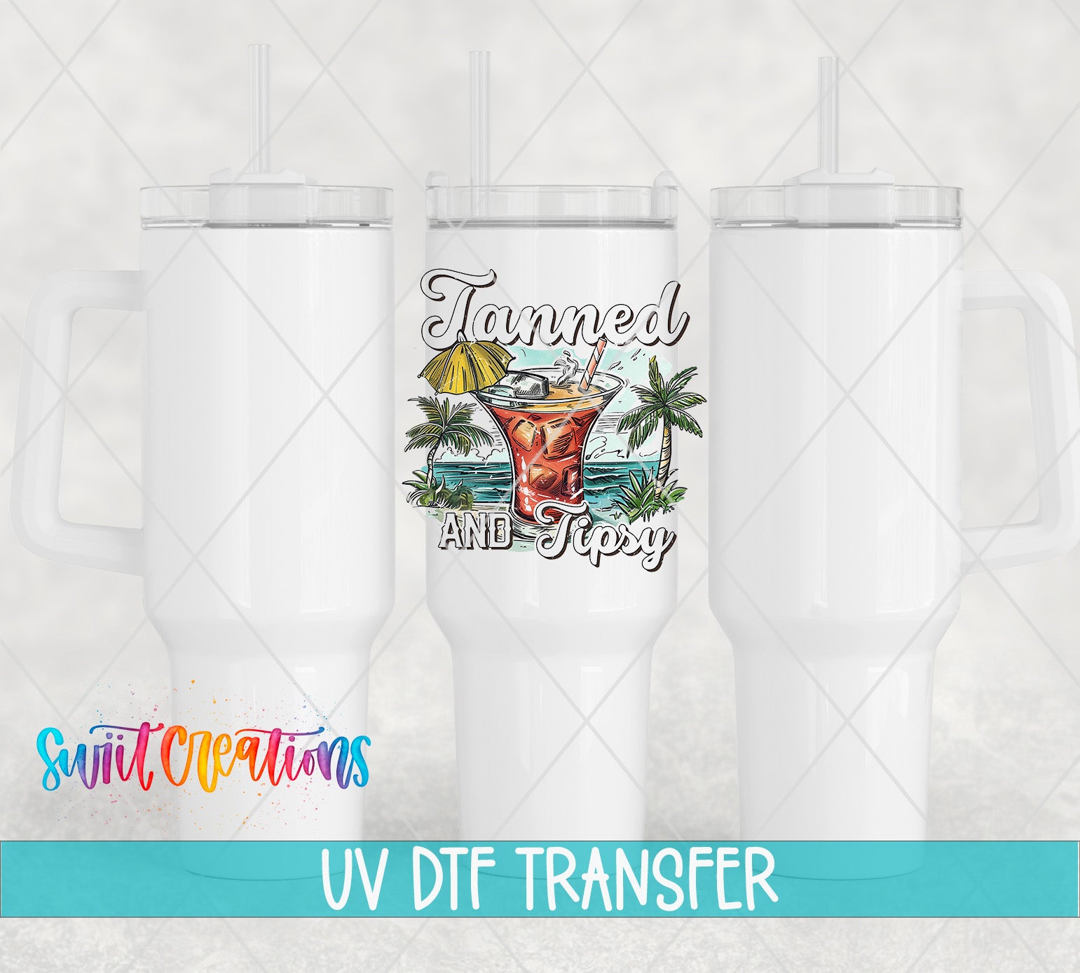 Swiit Creations UV DTF Tanned And Tipsy Tropical Cocktail transfer shown on a white tumbler set