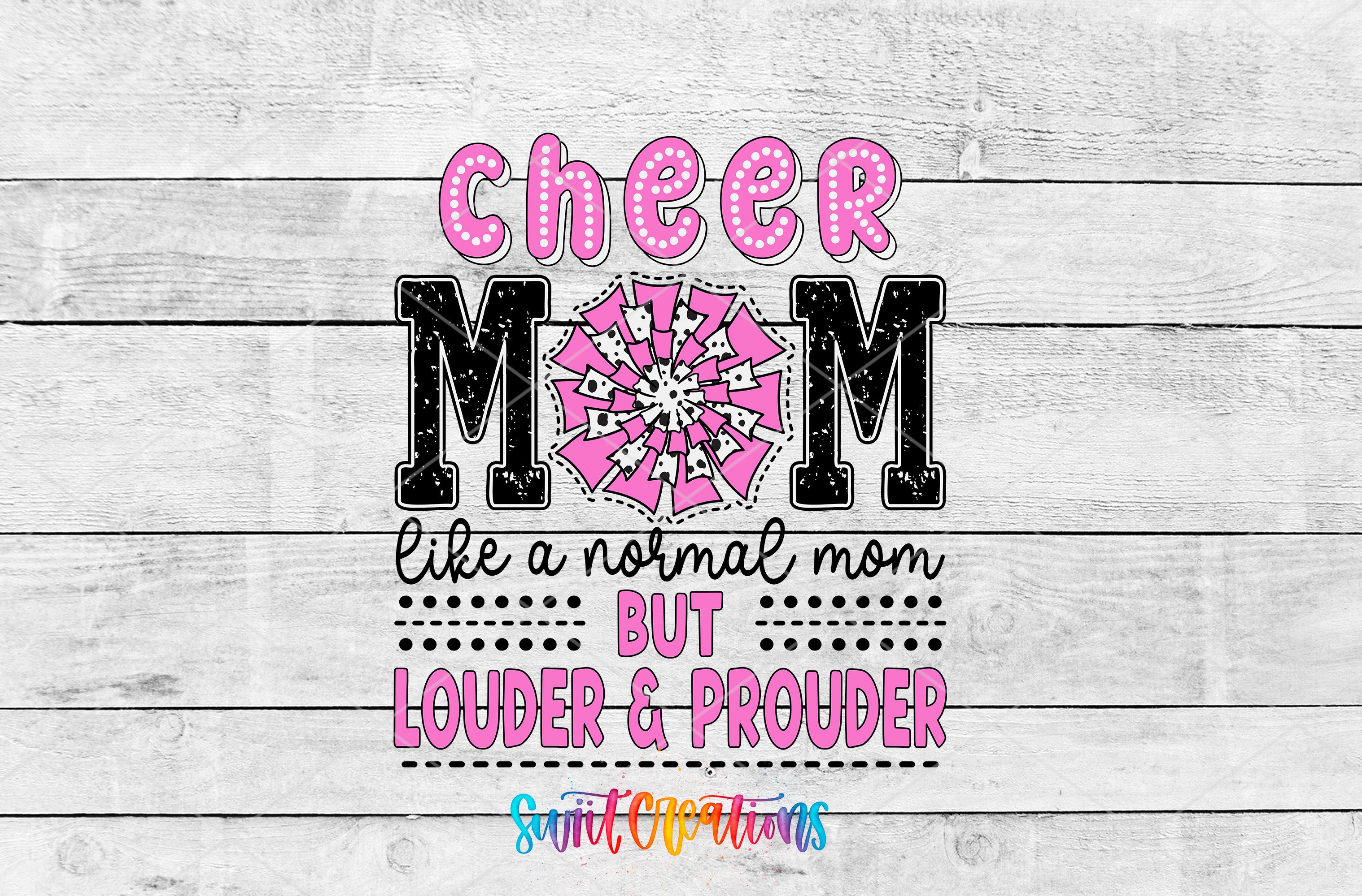 Swiit Creations UV DTF Cheer Mom Like a Normal Mom Only Louder transfer shown as the full artwork preview