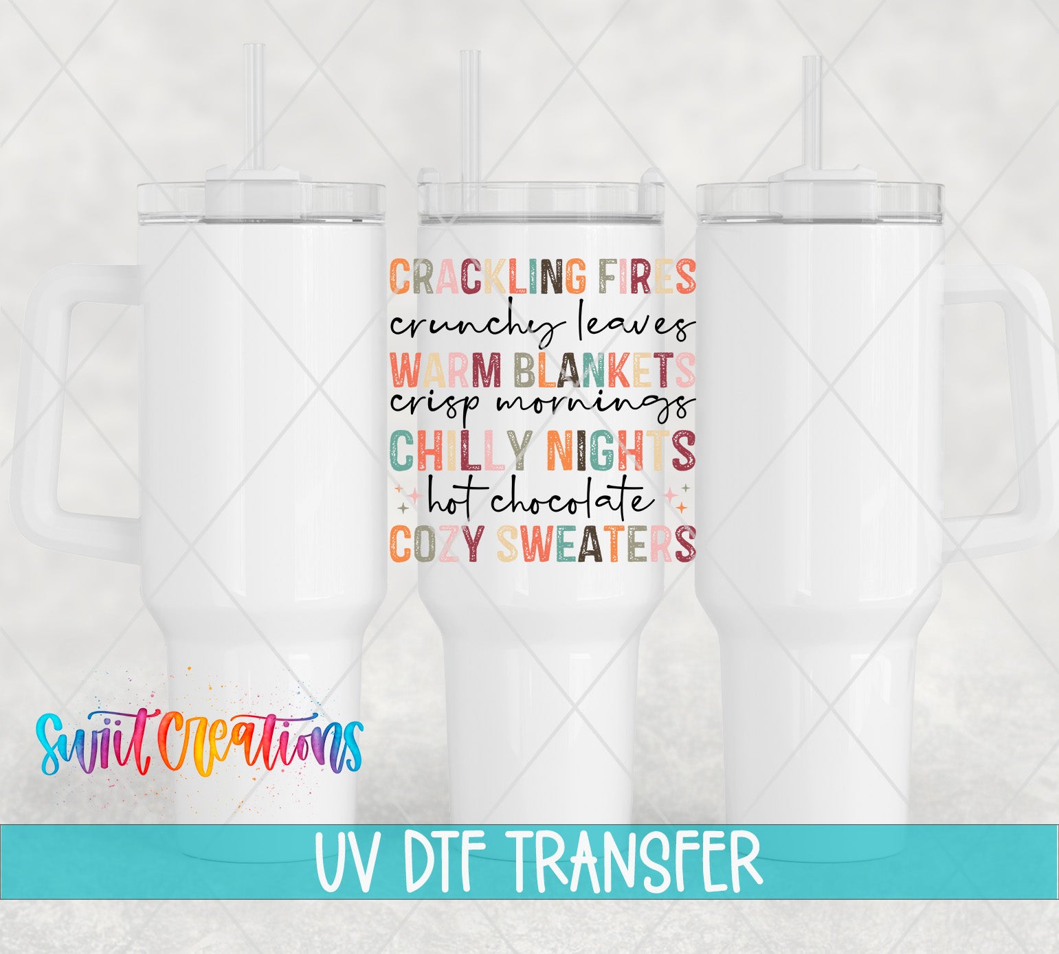 Swiit Creations UV DTF Warm and Cozy Fall transfer shown on a white tumbler set