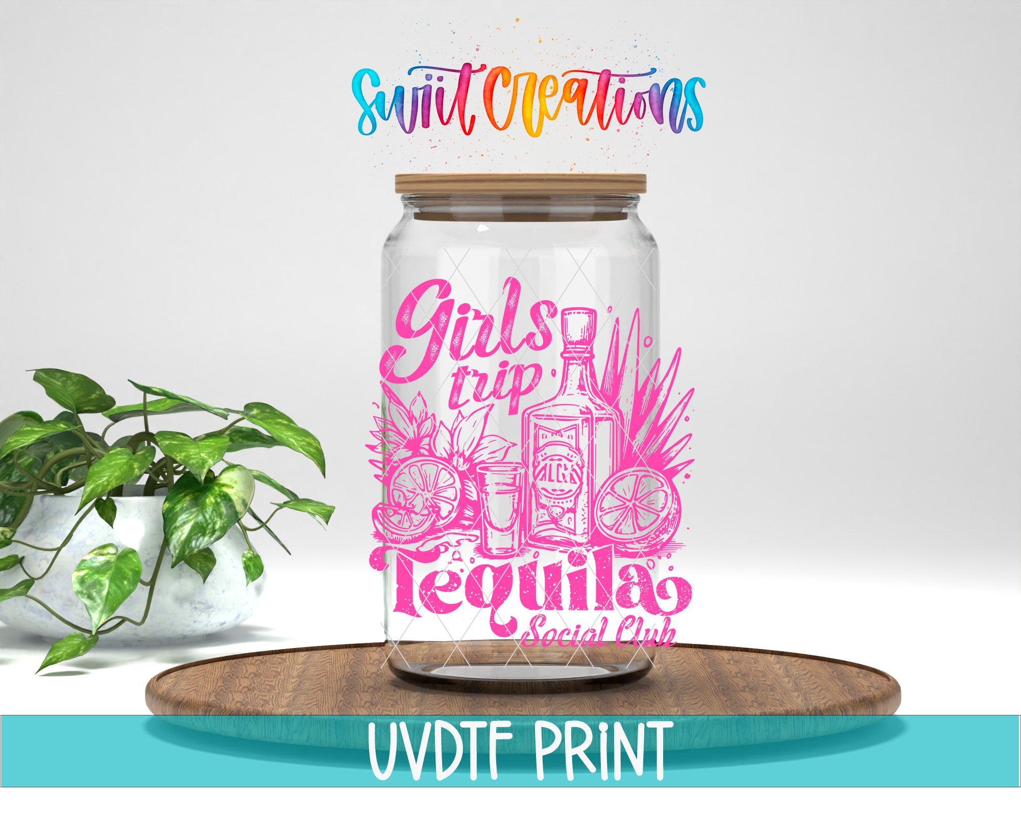A glass jar with a label that says "Girls trip Tequila Social Club" and illustrations of tequila bottles and lime slices. The jar is placed on a wooden board, and there is a potted plant in the background.