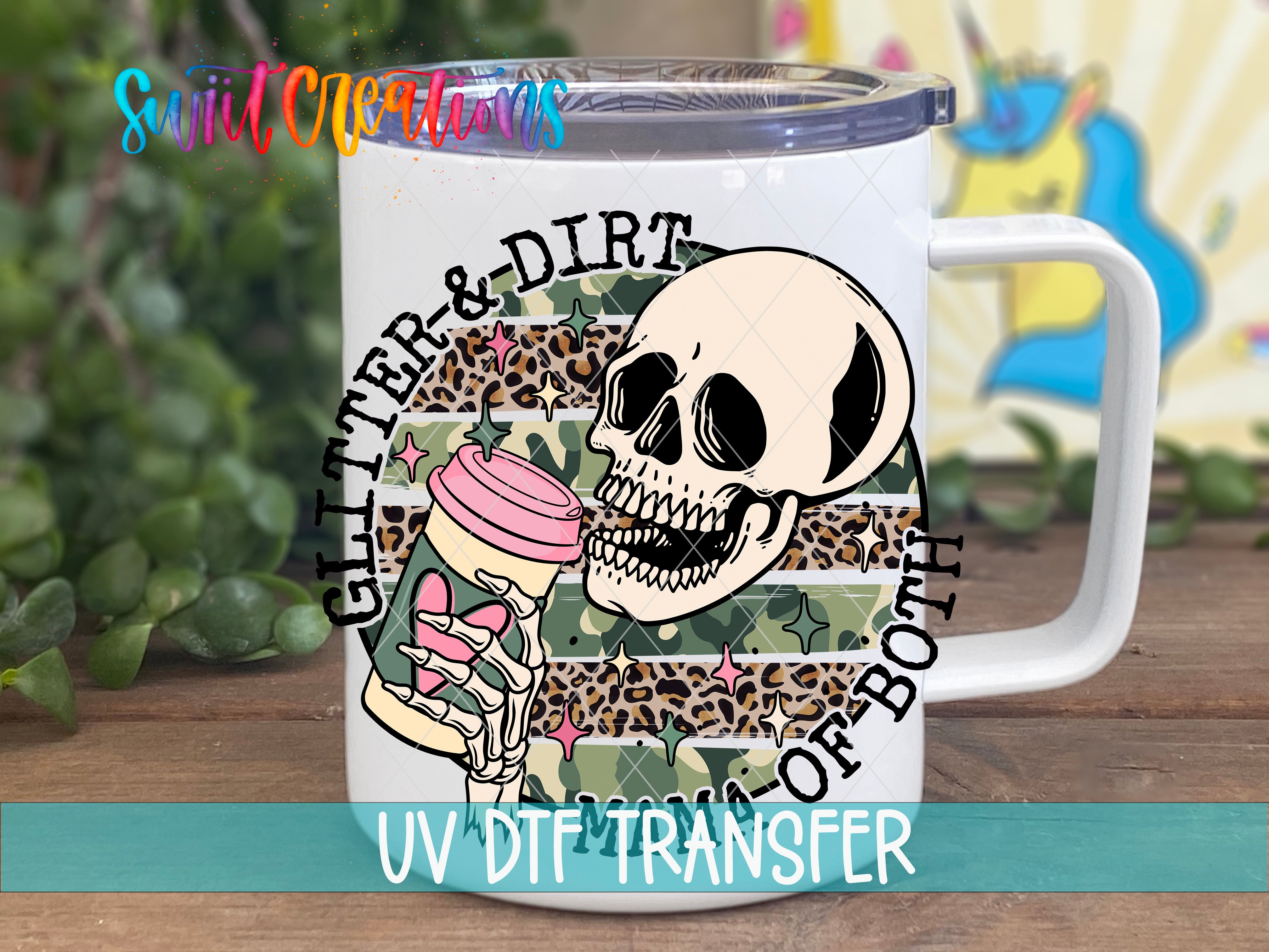 Swiit Creations UV DTF Glitter and Dirt Mama of Both transfer displayed on a white coffee mug