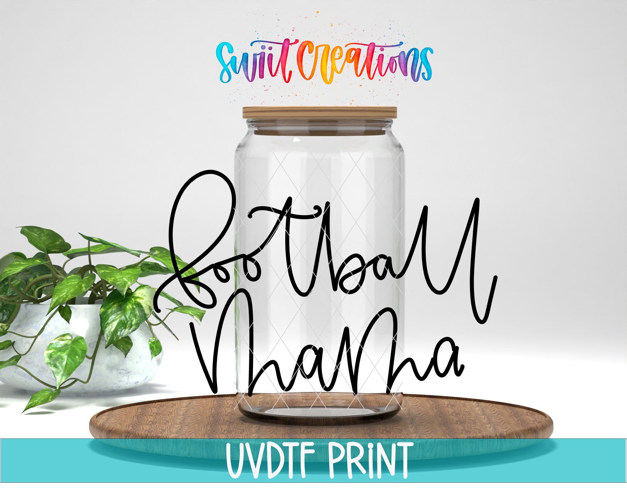 a clear glass jar with a wooden lid, placed on a wooden tray, with a potted plant in the background. The text "Swift Creations" is written in a colorful, cursive font above the jar, and "Football Thailand" is written in a similar style below the jar. The text "UVDF PRINT" is written at the bottom of the image.