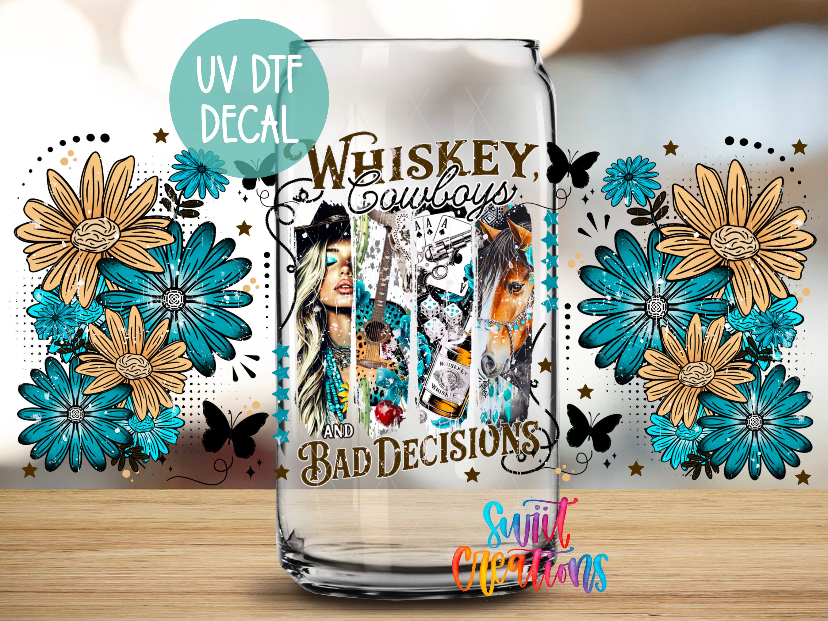 a glass can with a UV decal that says "Whiskey Cowboys and Bad Decisions" and a floral background with blue and yellow flowers.