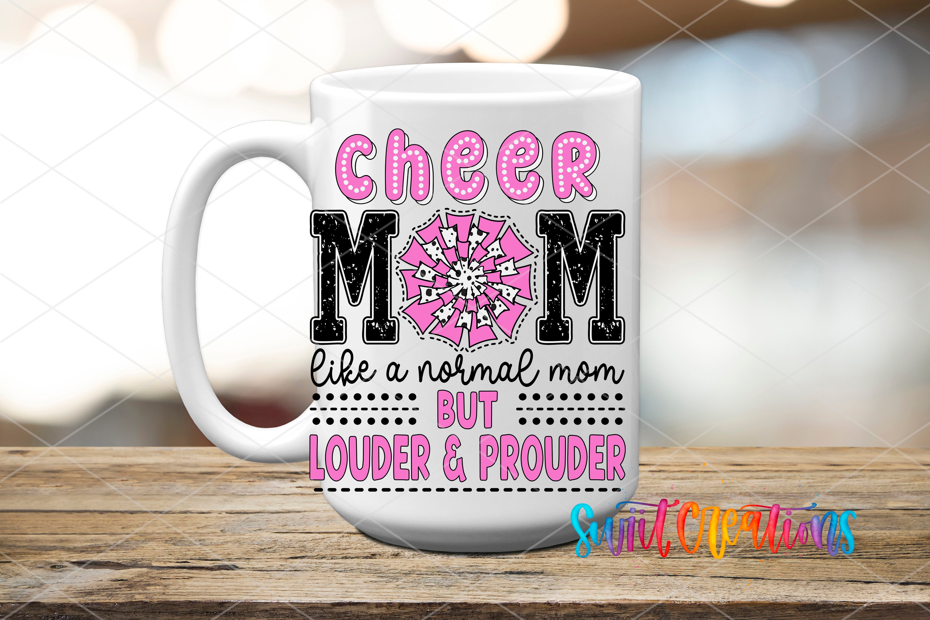 Swiit Creations UV DTF Cheer Mom Like a Normal Mom Only Louder transfer applied to a white ceramic mug