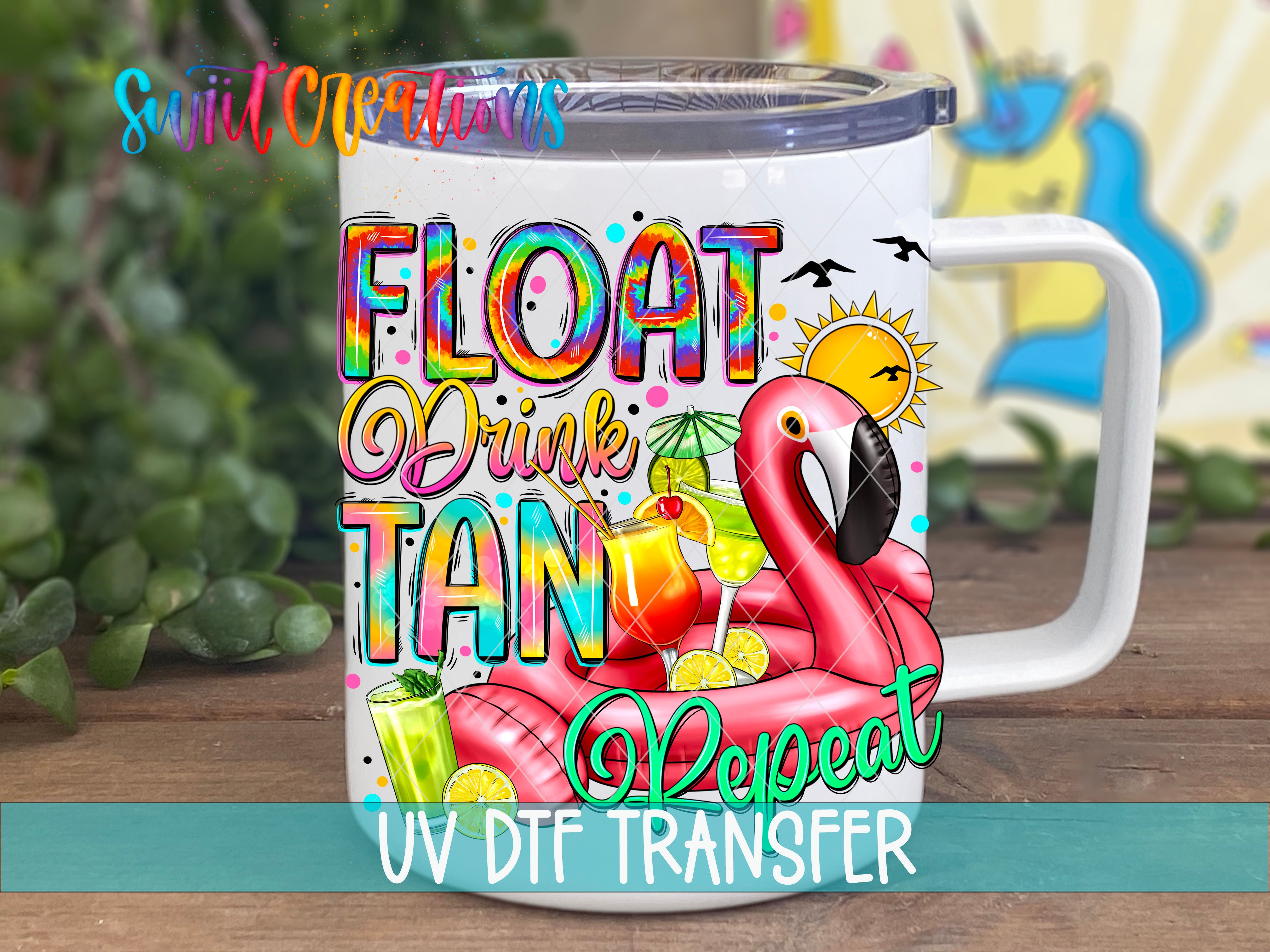 Swiit Creations UV DTF Float Drink Tan Repeat transfer displayed on a white coffee mug