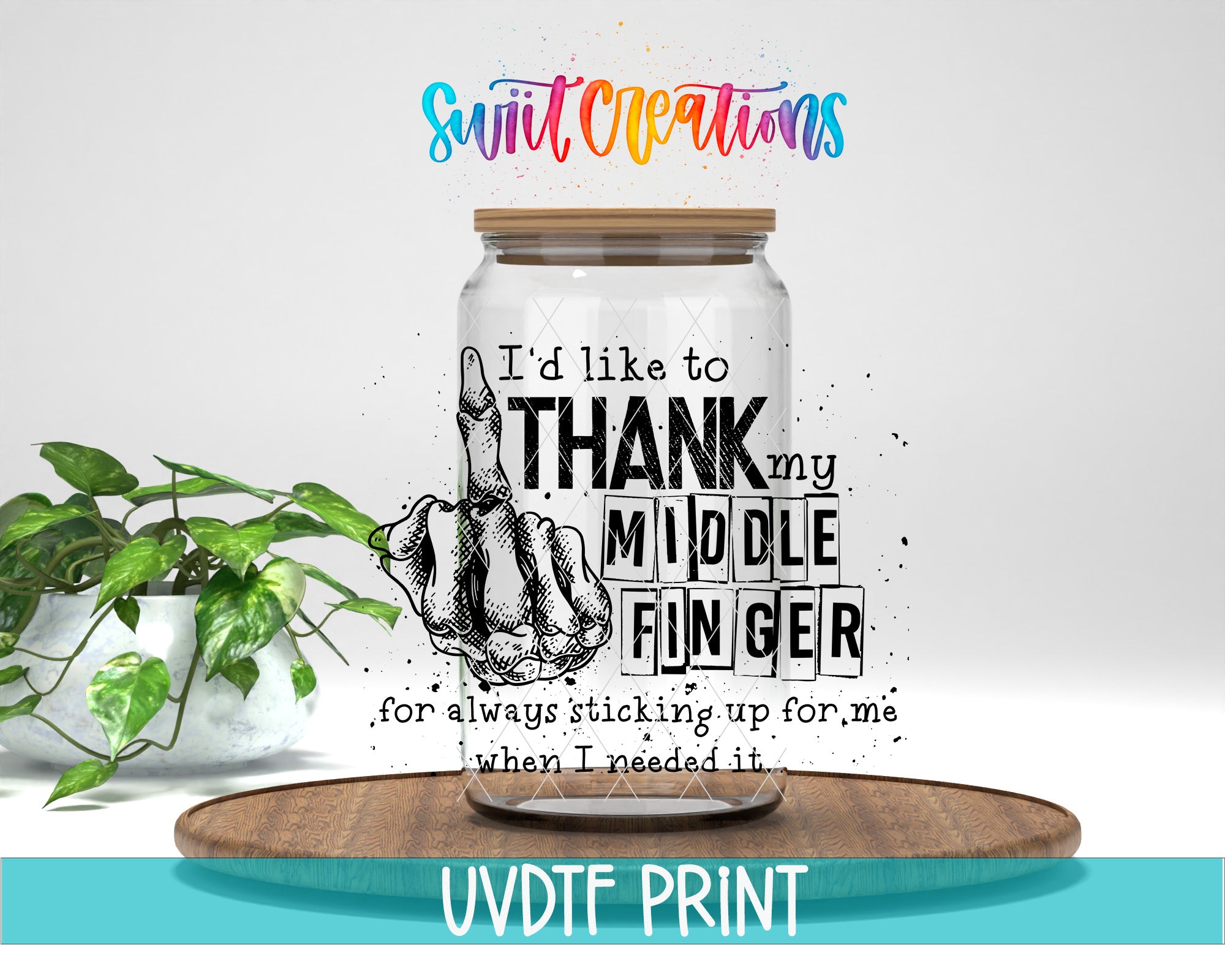 a jar with a hand sticking out of it, accompanied by text that reads "I'd like to THANK my MIDDLE FINGER for always sticking up for me when I needed it."