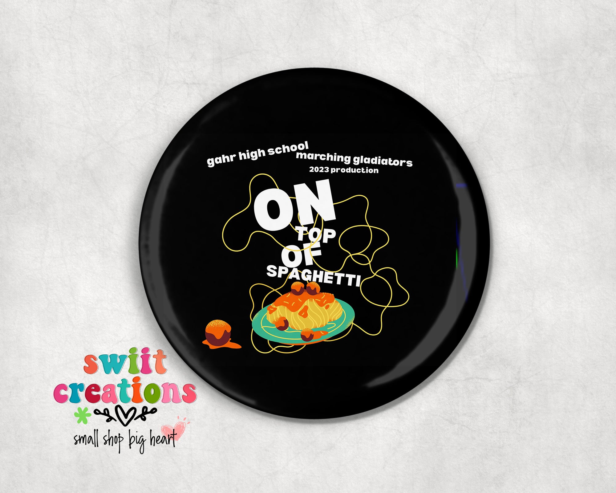 On To Of Spaghetti Gahr Show Pin Buttons 2.25"