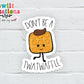 Don't Be A Twatwaffle Sticker (SS0014) | SCD014