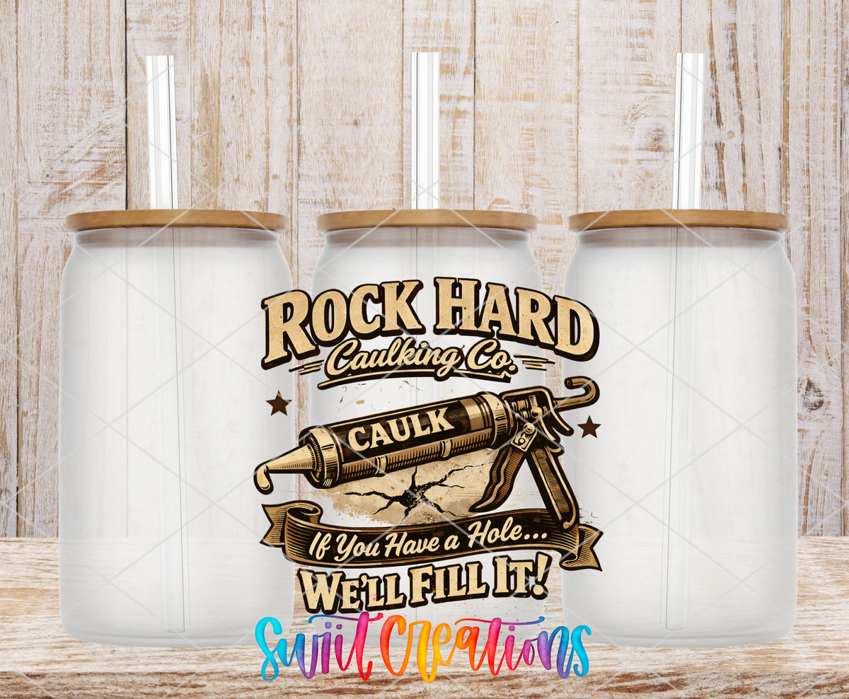 Rock Hard Caulking Co design on tumbler