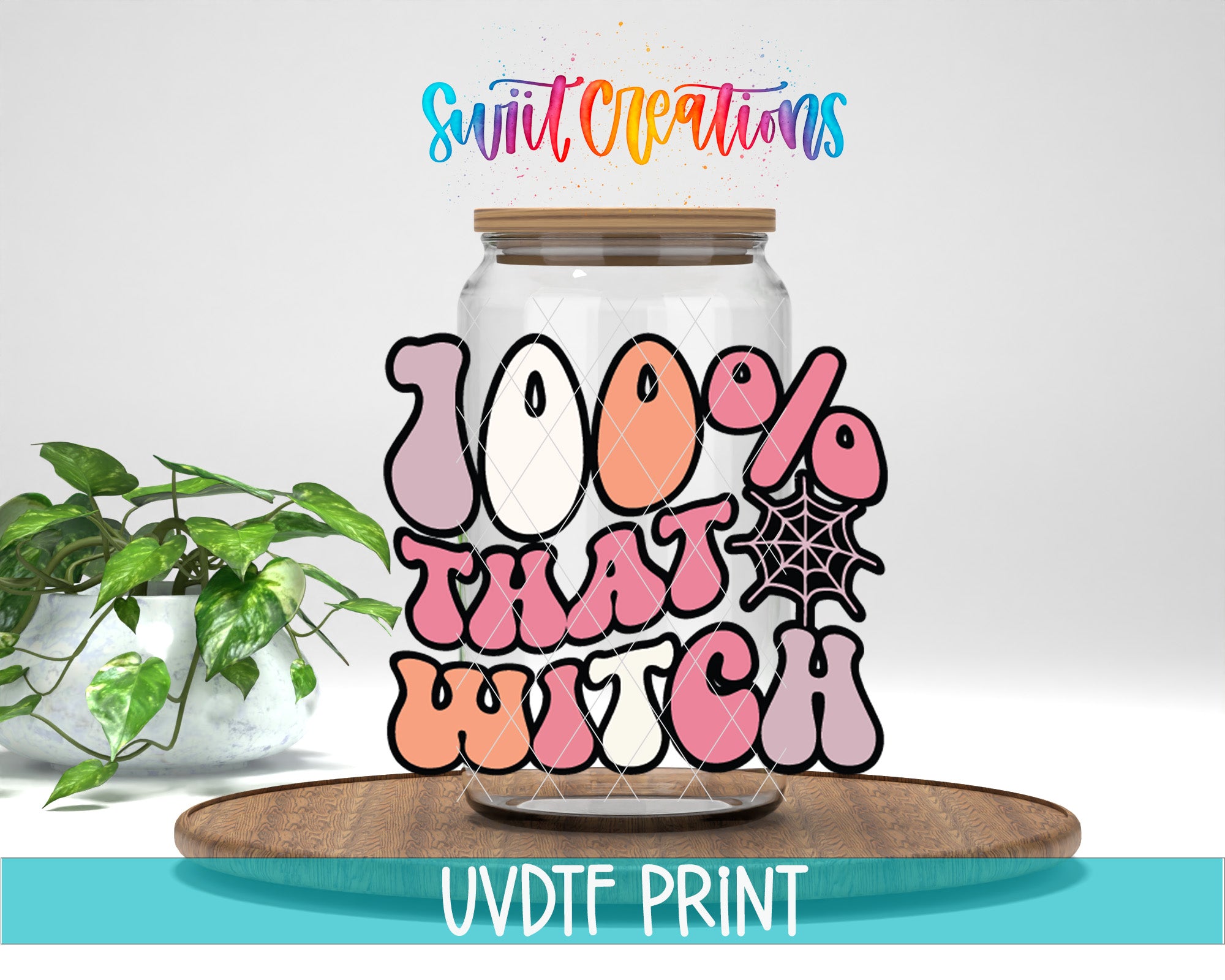 a jar with a sign that says 100 % that witch