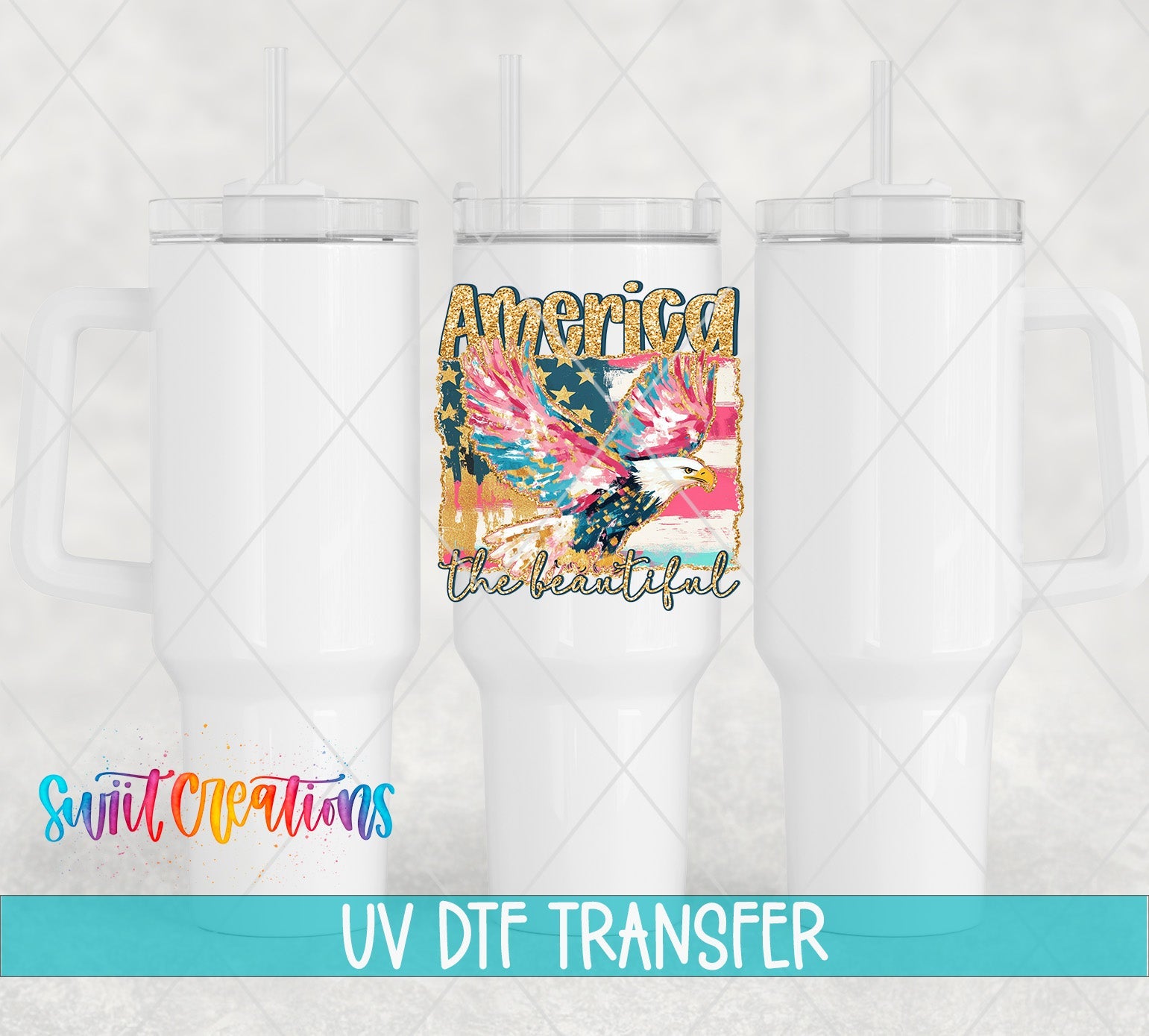 America The Beautiful Eagle Patriotic UV DTF transfer applied to a white tumbler set from Swiit Creations